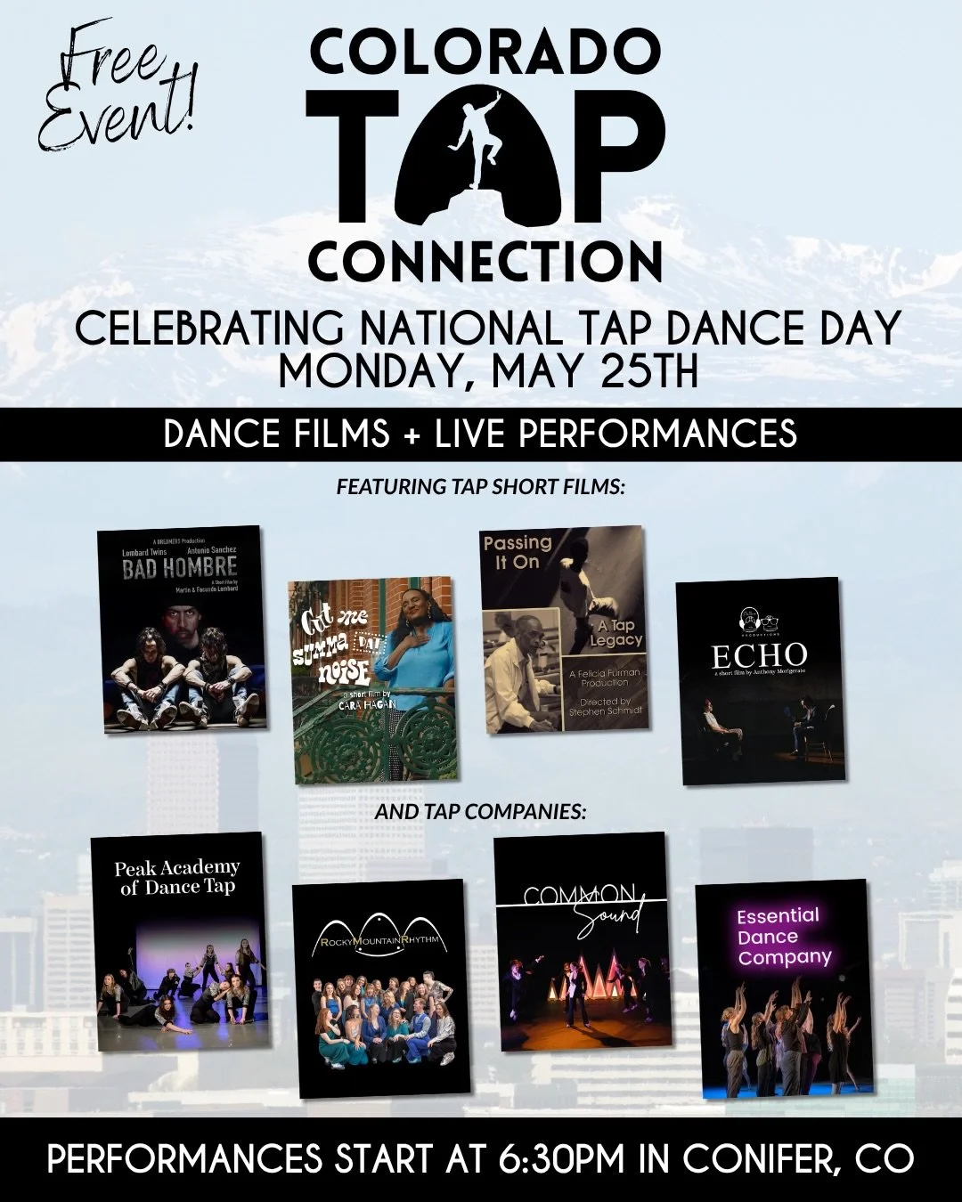 We are very excited to announce all of the short films and tap companies that will be presented at our 2026 Colorado Tap Connection event for National Tap Dance Day. These performances begin at 6:30pm on May 25th in Conifer and are completely FREE to