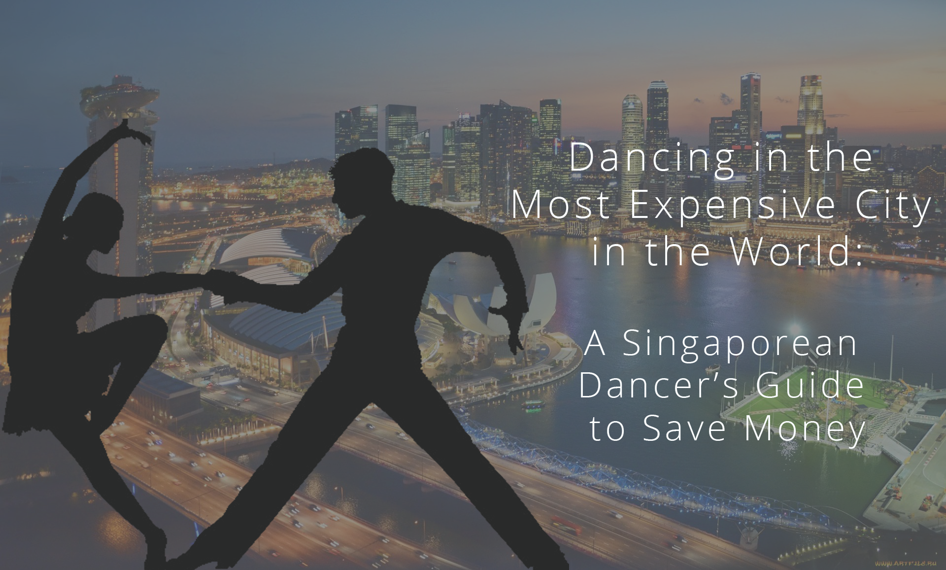 Dancing in the Most Expensive City in the World A Singaporean Dancer’s