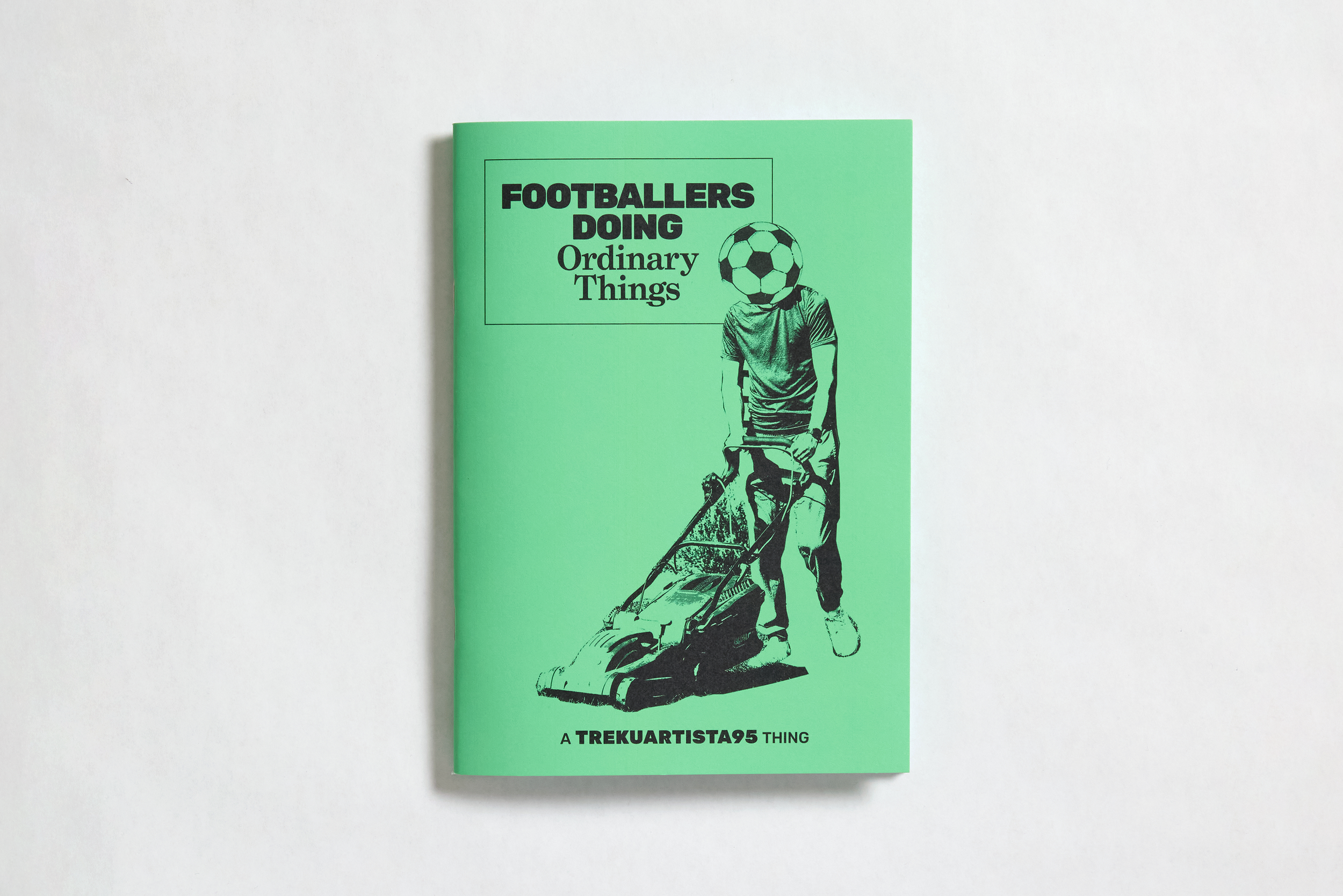 FOOTBALLERS DOING ORDINARY THINGS // ZINE