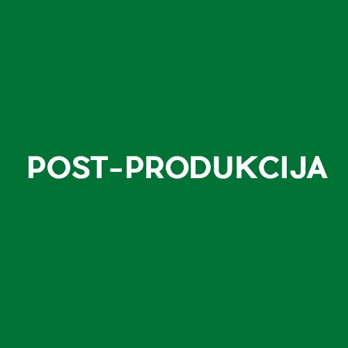 POST PRODUKCIJA 1