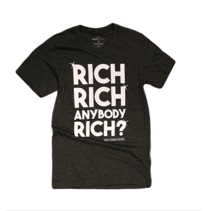 Rich Rich! Tee $25
