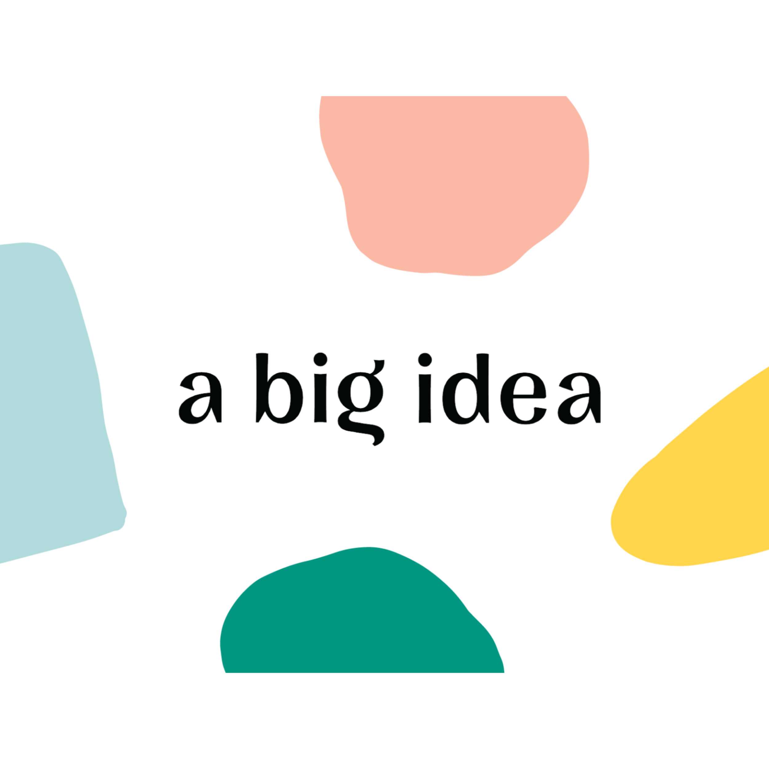 a big idea