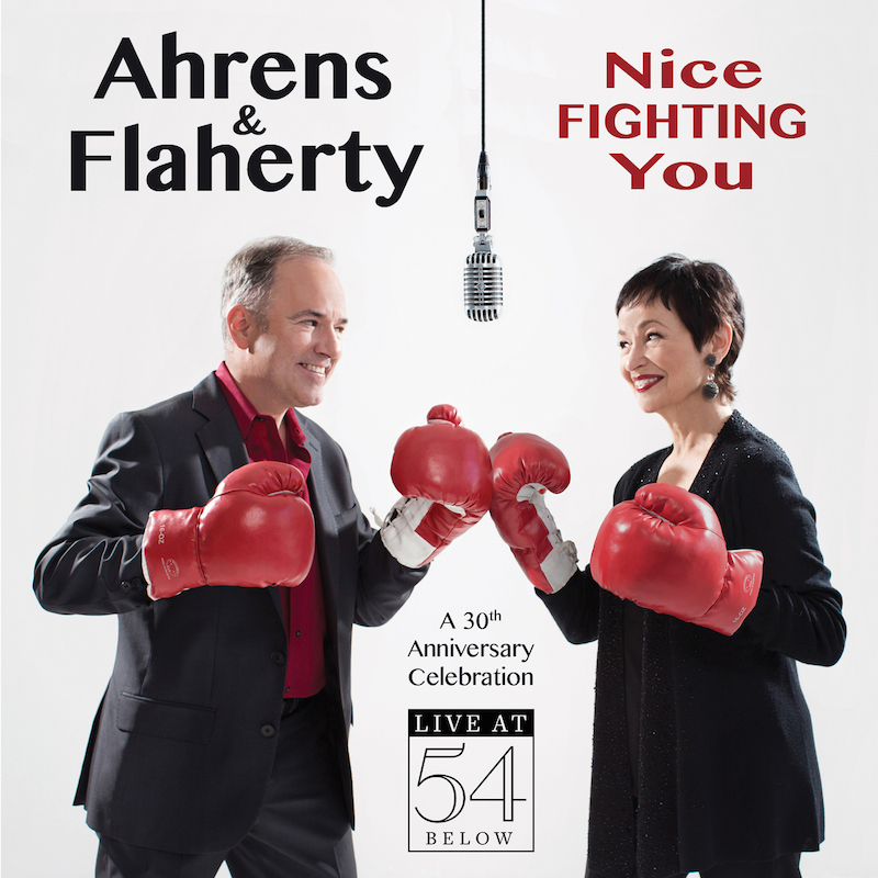 Ahrens and Flaherty - Nice Fighting You: Live at 54 Below
