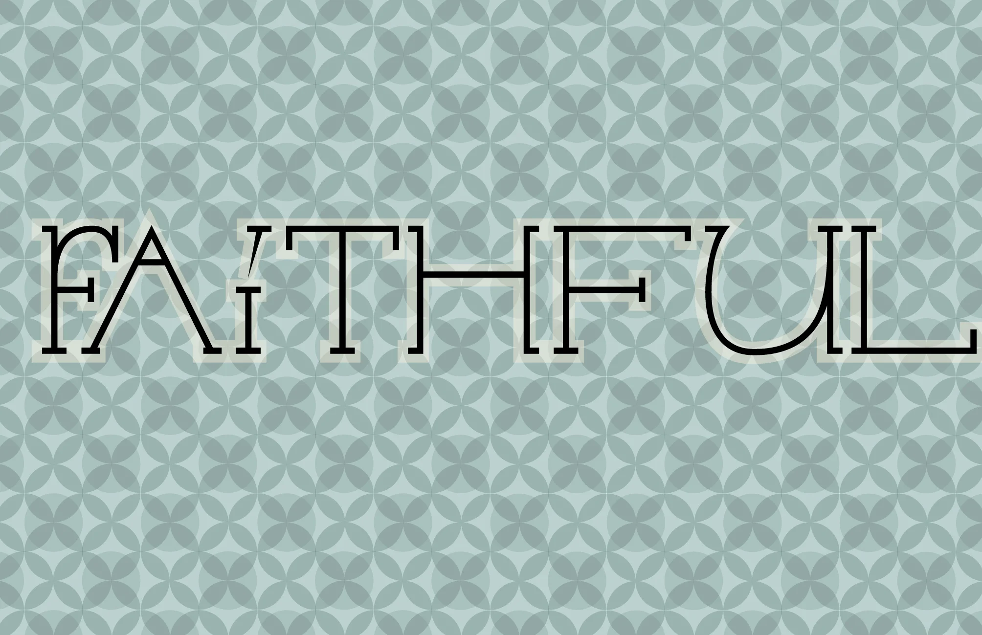 Faithful