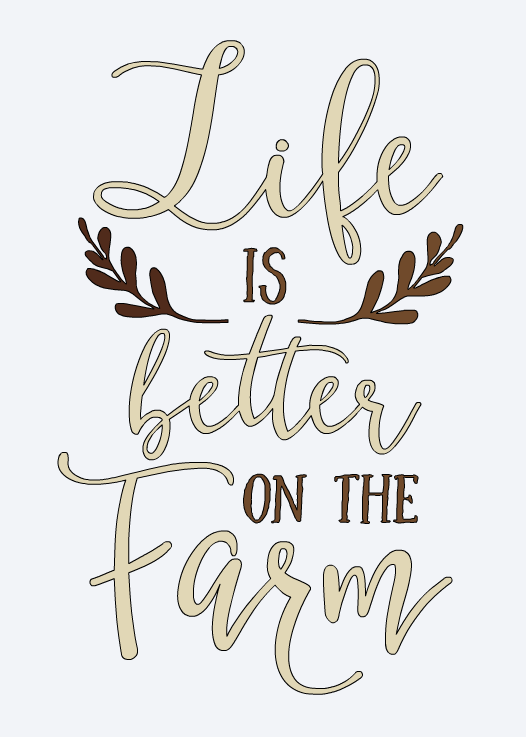 Life is better on the Farm