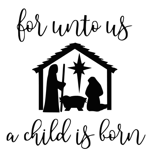 For Unto Us a Child is Born