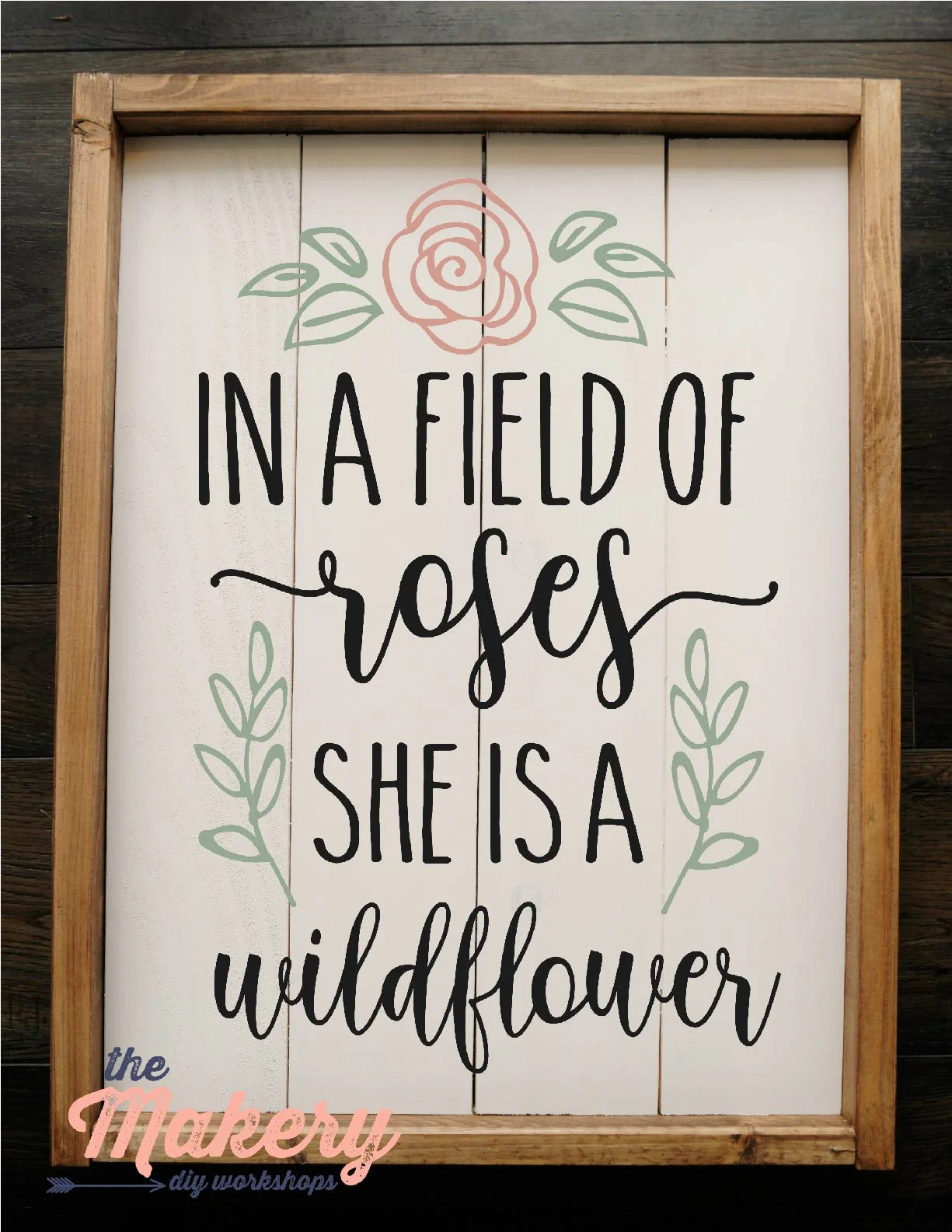 In a Field of Roses, She is a Wildflower