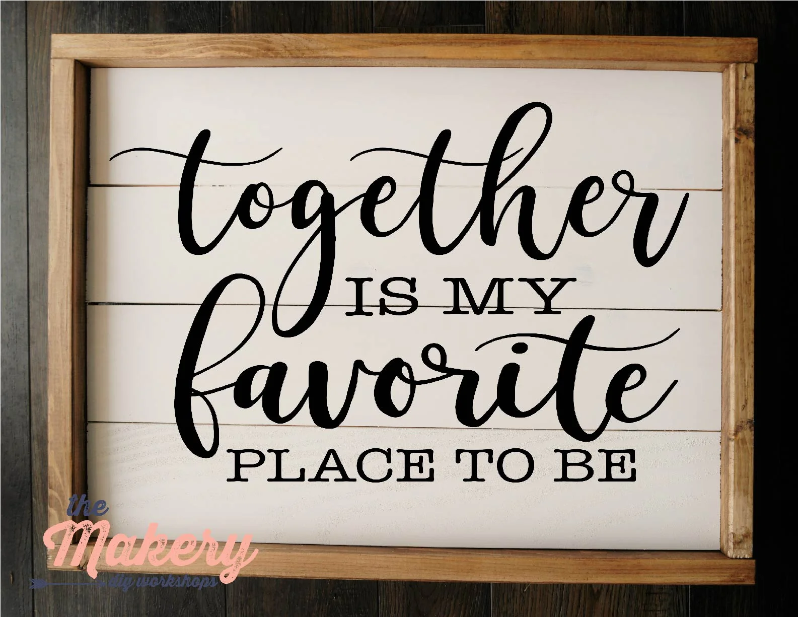 Together is my favorite place to be