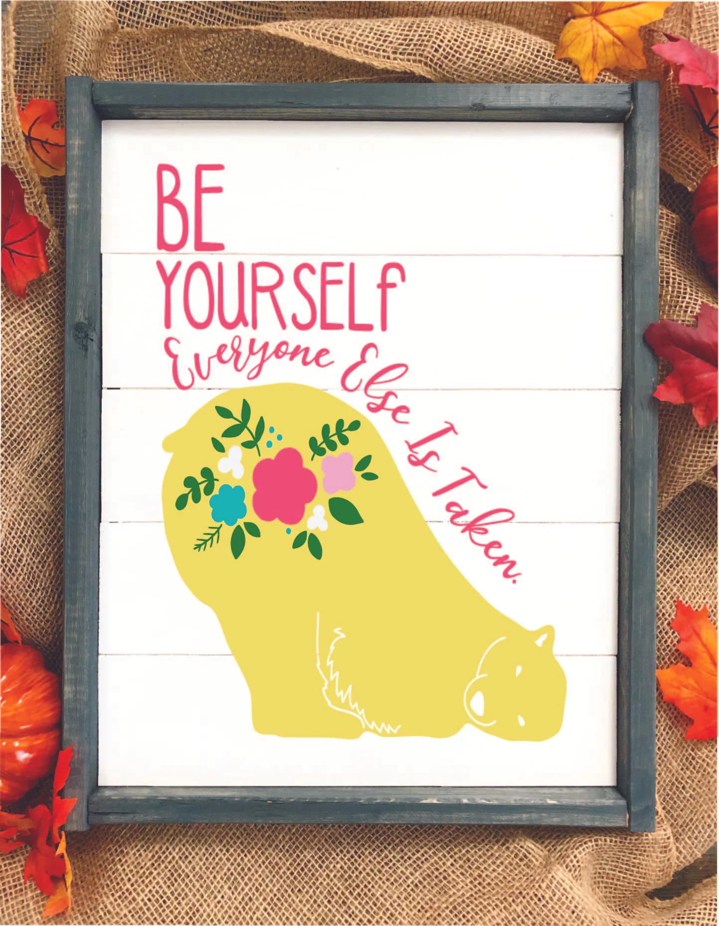 Be Yourself, Everyone Else is Taken Bear.jpg