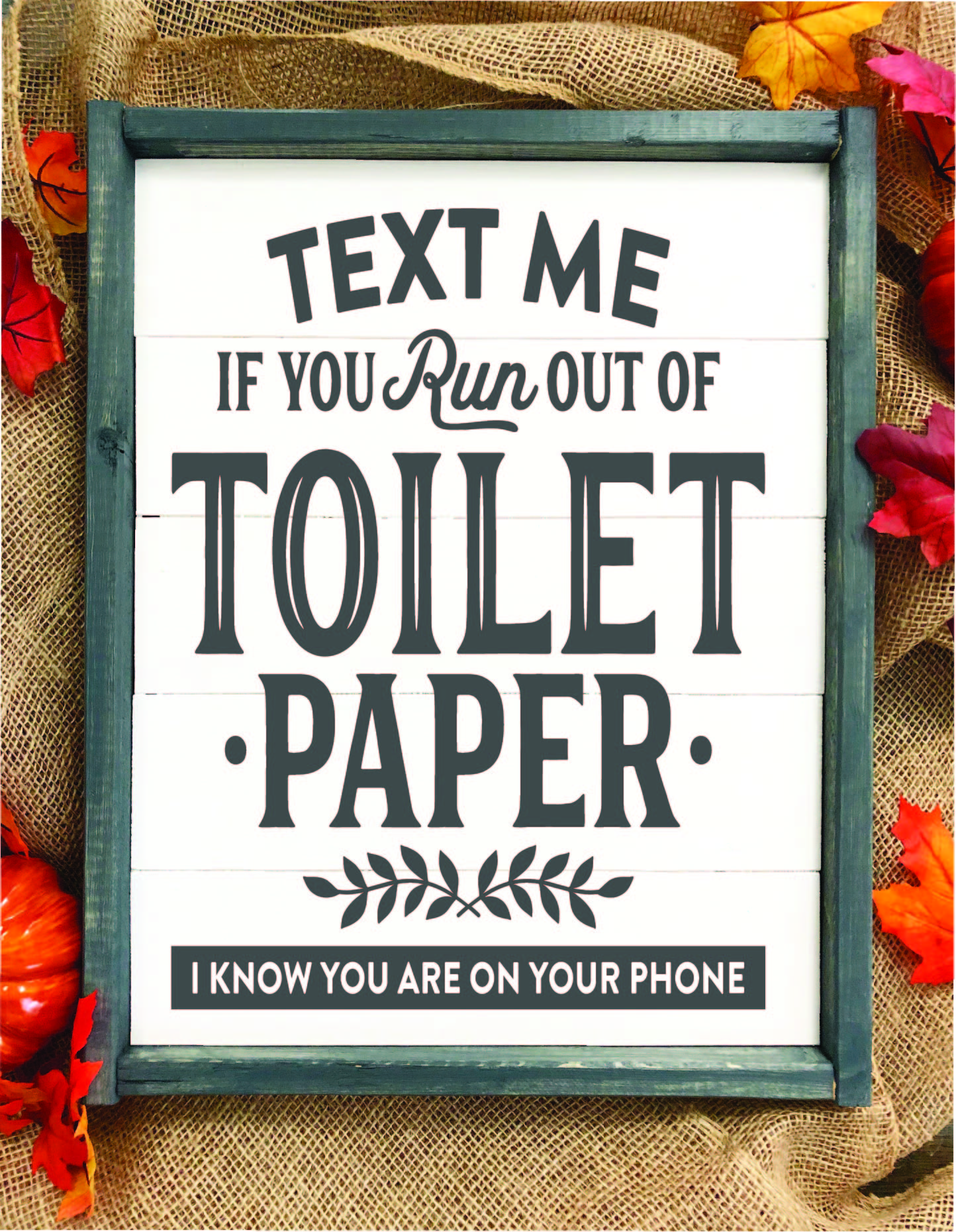 Text Me if You Run Out of TP.jpg