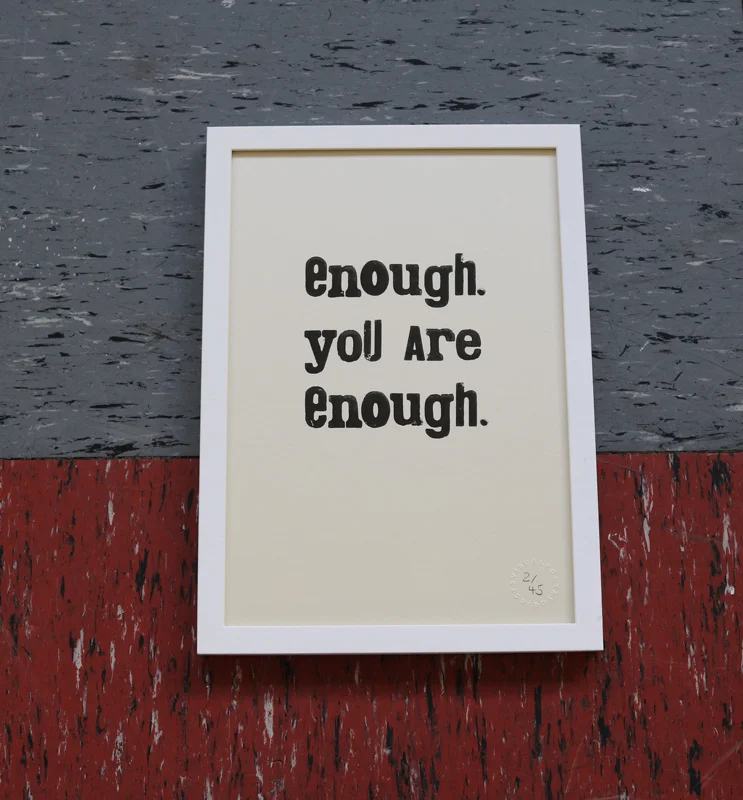 ENOUGH Limited Edition Print / Handgestempelt / A4 55 EUR