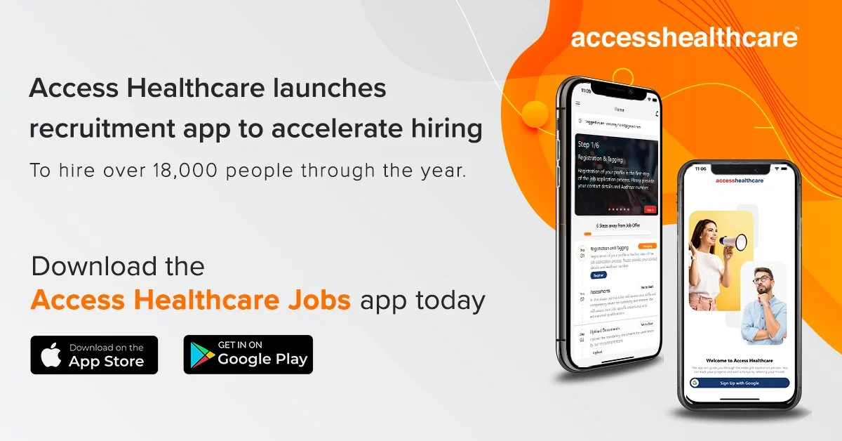 Access Healthcare launches recruitment app to accelerate hiring; On course to hire 18,000 people in the next 12 months