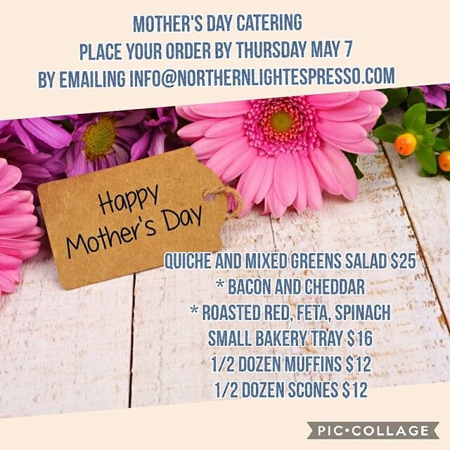 Now taking orders for Mother's Day! Email inf@northernlightespresso.com