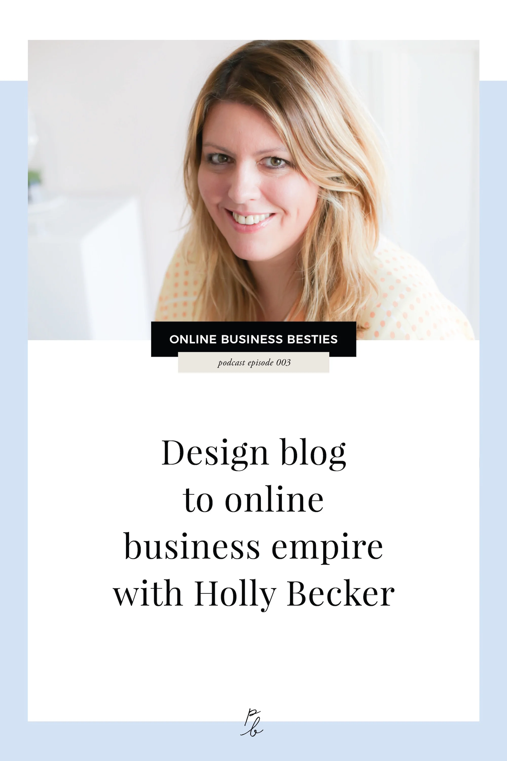 Design blog to online business empire with holly becker.jpg