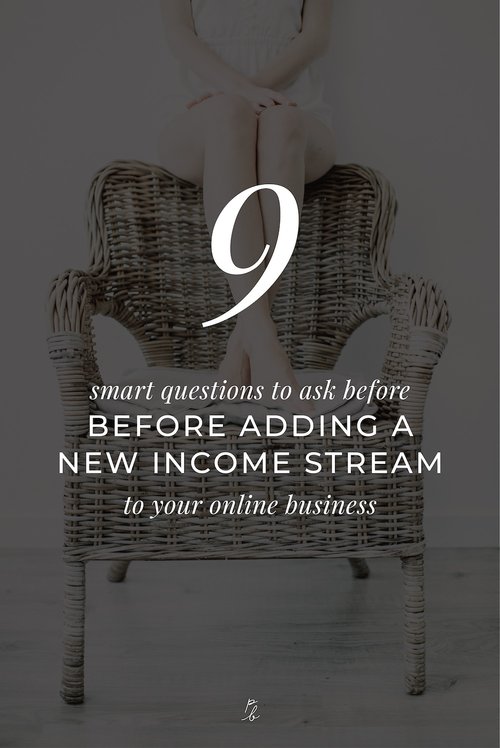 9 smart questions to ask before you add a new income stream to your online business