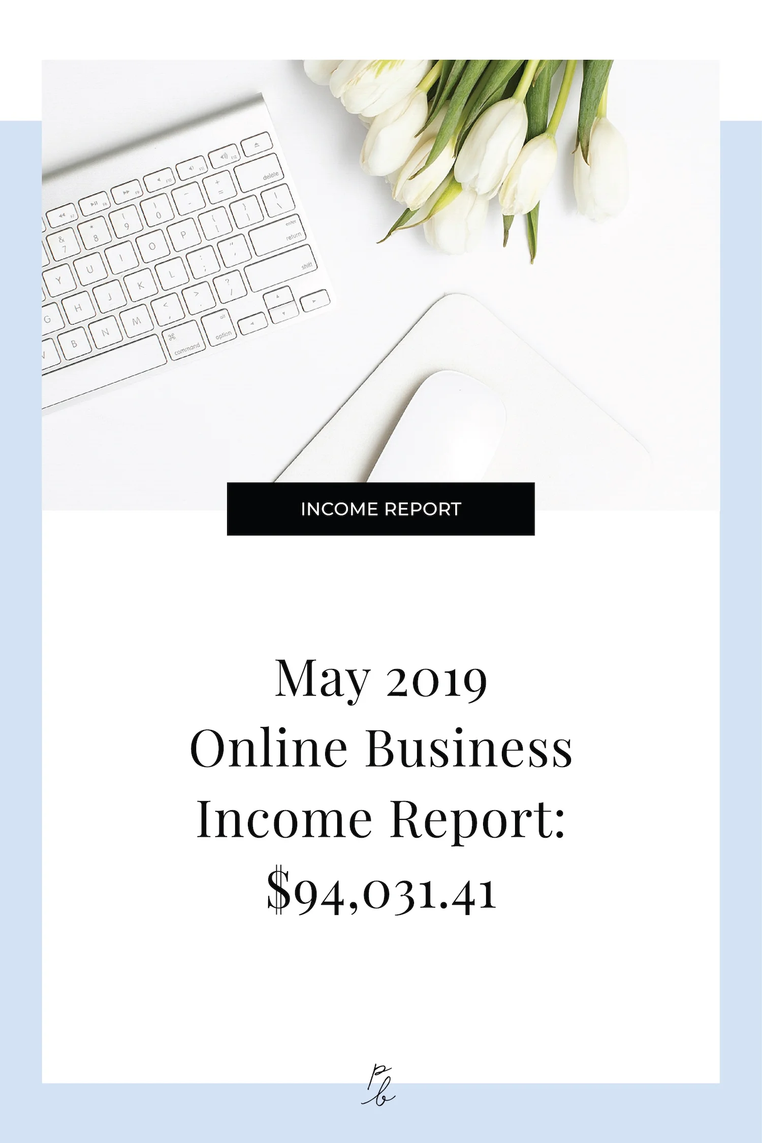 May 2019 Online Business Income Report $94,031.41.jpeg
