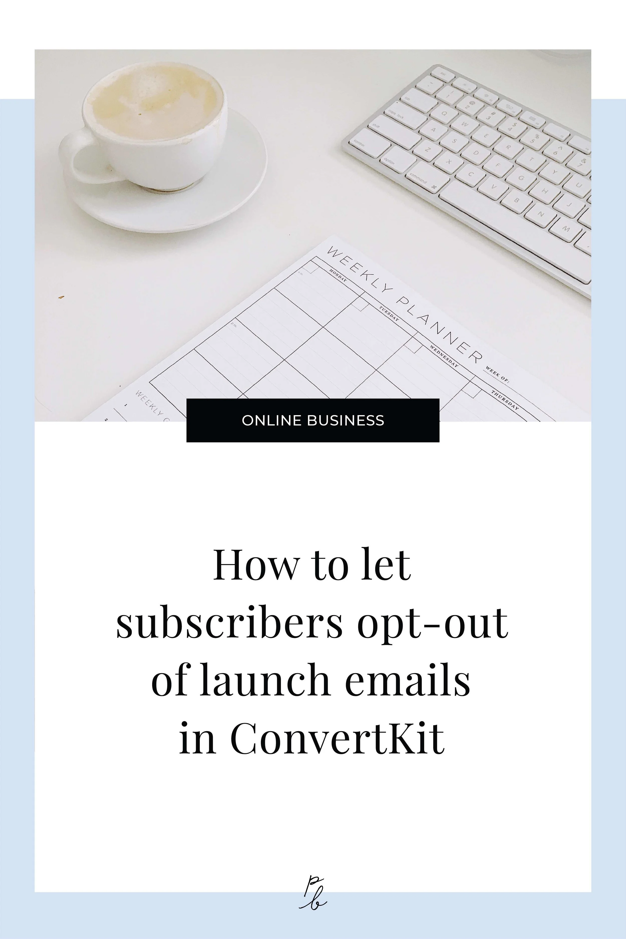 How to let subscribers opt-out of launch emails in ConvertKit-86.jpg