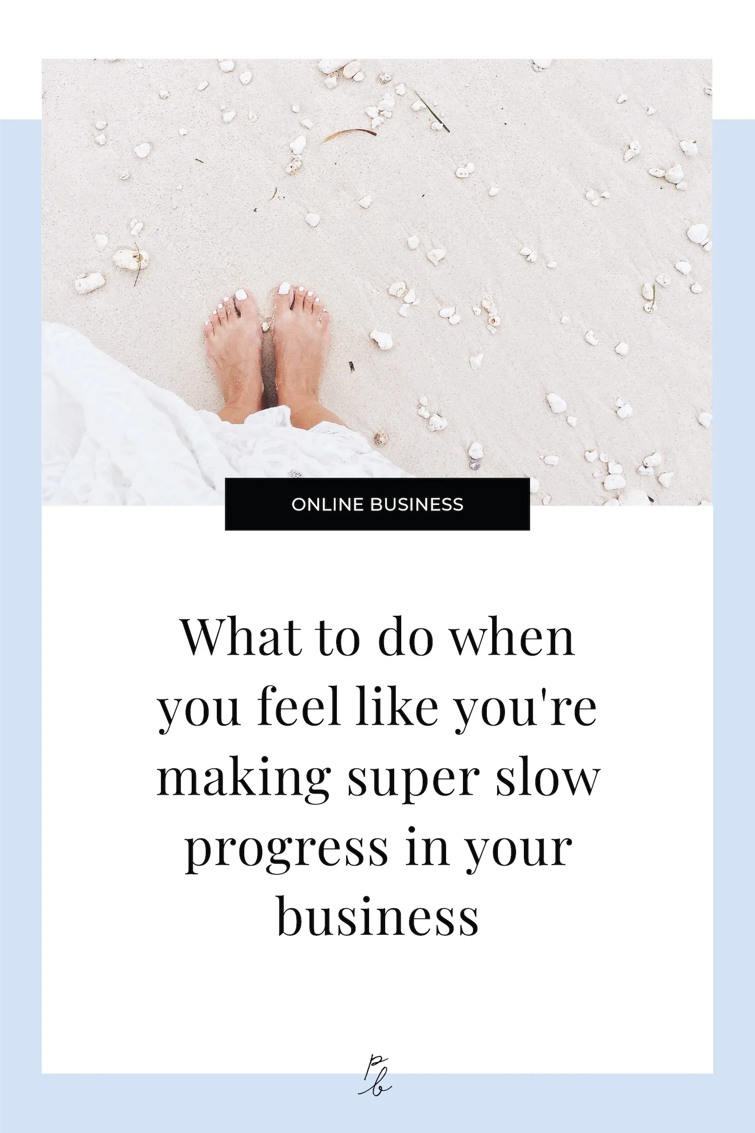 What to do when you feel like you're making super slow progress in your business-07.jpg