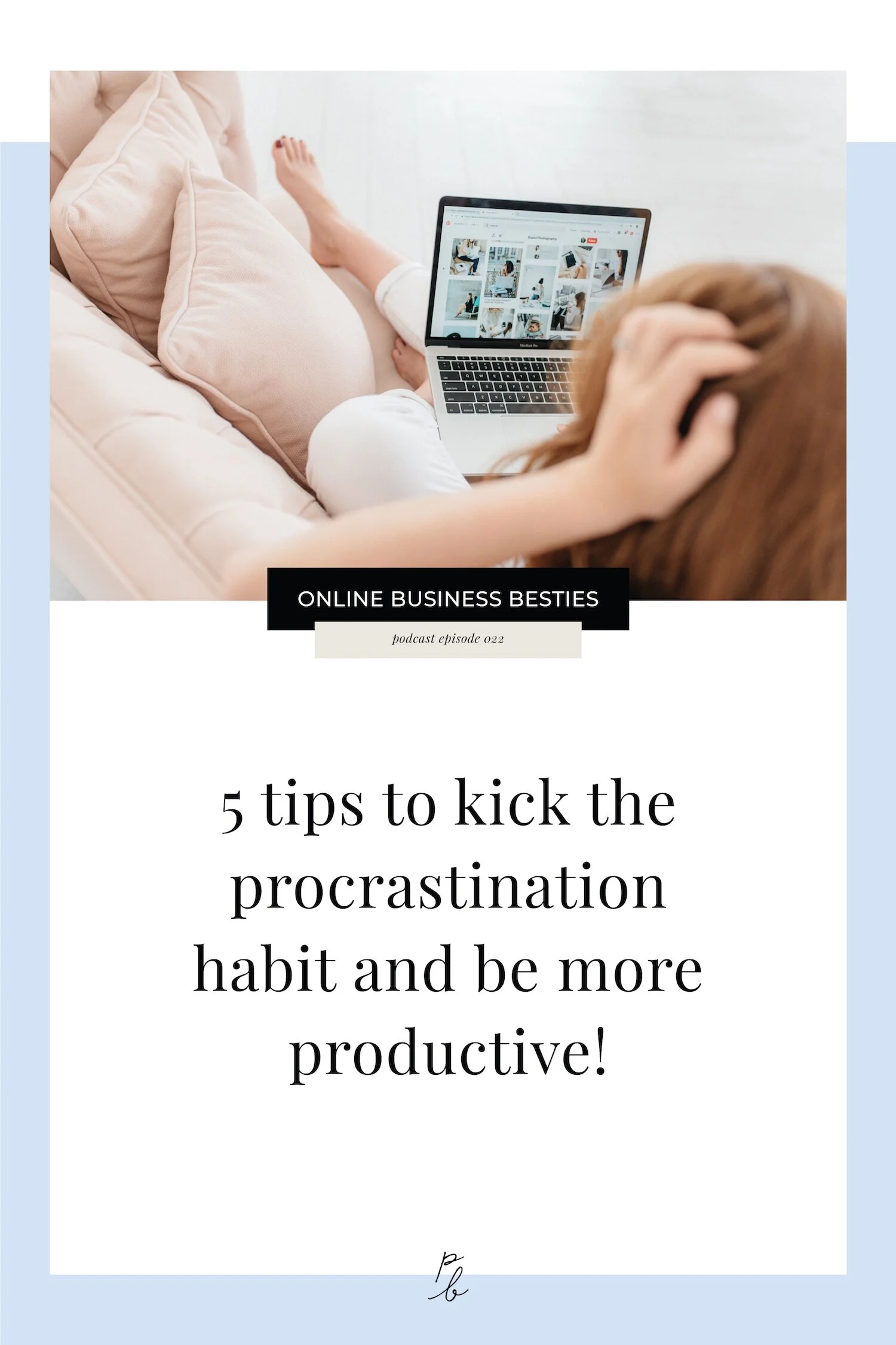 5 tips to kick the procrastination habit and be more productive-09.jpg