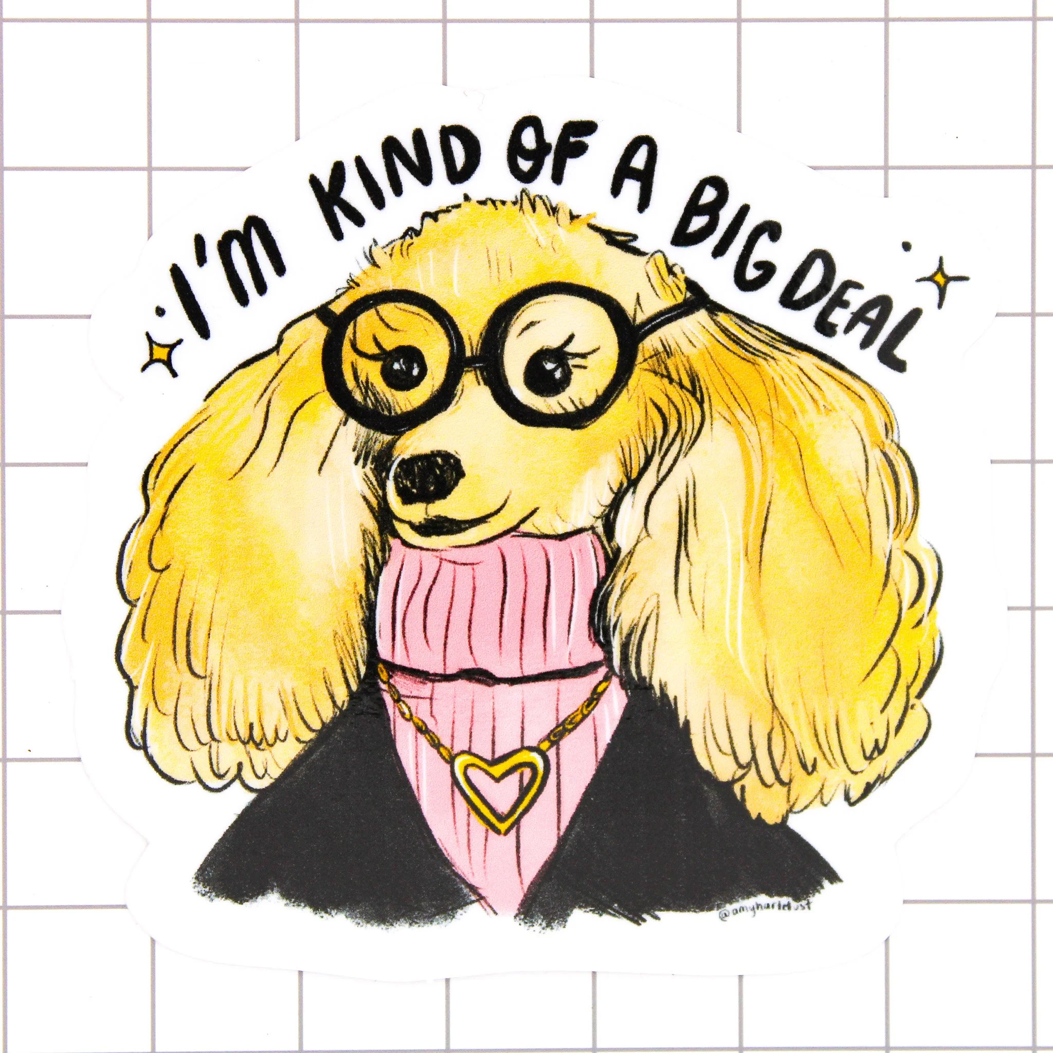 Kind of a Big Deal Vinyl Sticker