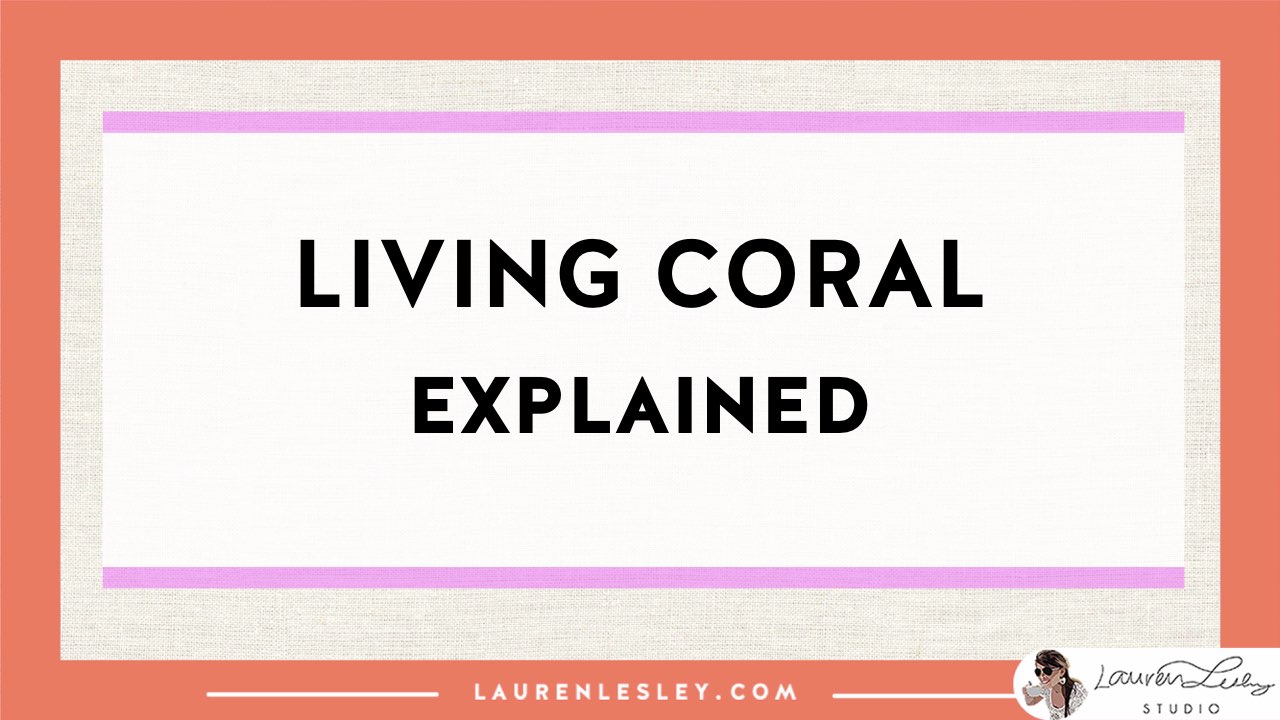 SLIDES - Living-Coral-2019-Pantone-Color-of-the-Year_with_Erica-Ilene.015.jpeg