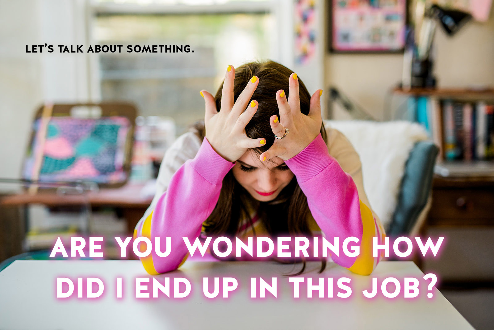how-did-i-end-up-in-this-job.jpg