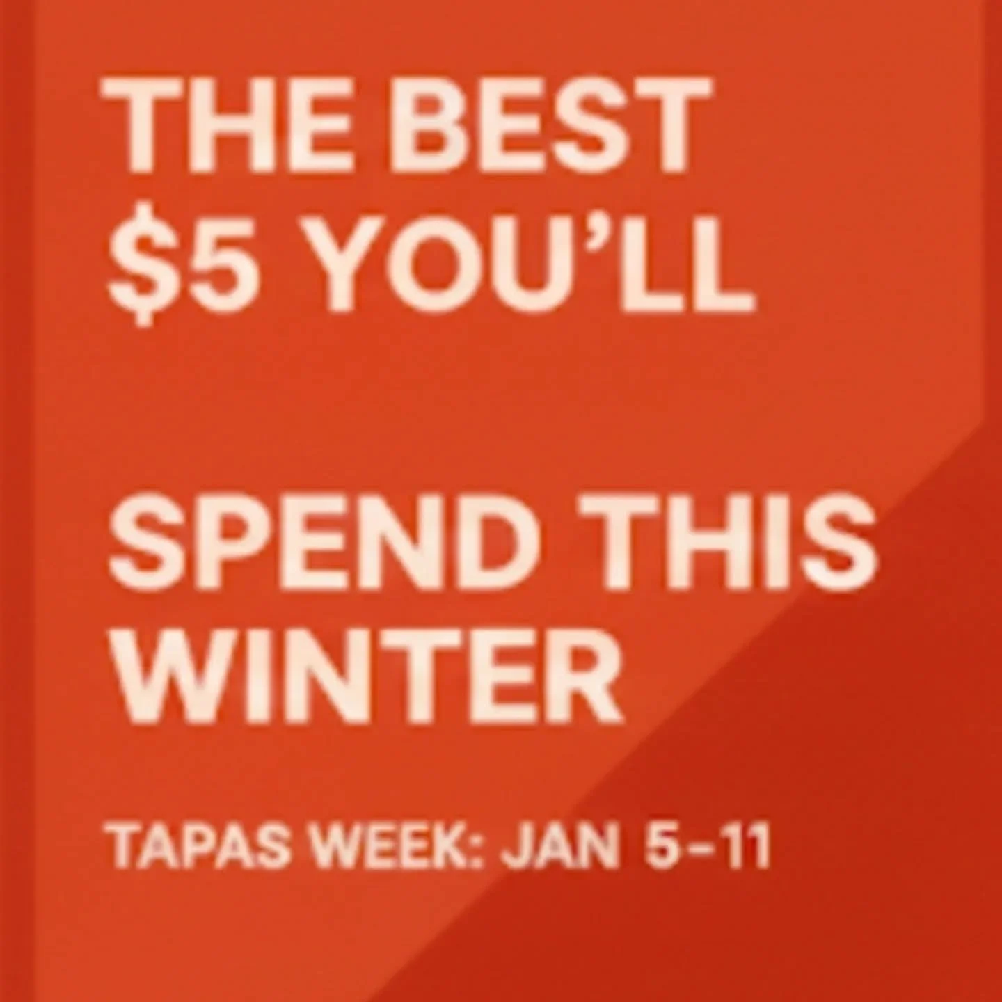 The best things in life are shared.

Tapas Week is the perfect time to drag that friend who "isn't a yoga person" to a class. At $5 a pop, there&rsquo;s no excuse not to try something new.

Let&rsquo;s get the studio hopping and shake off t