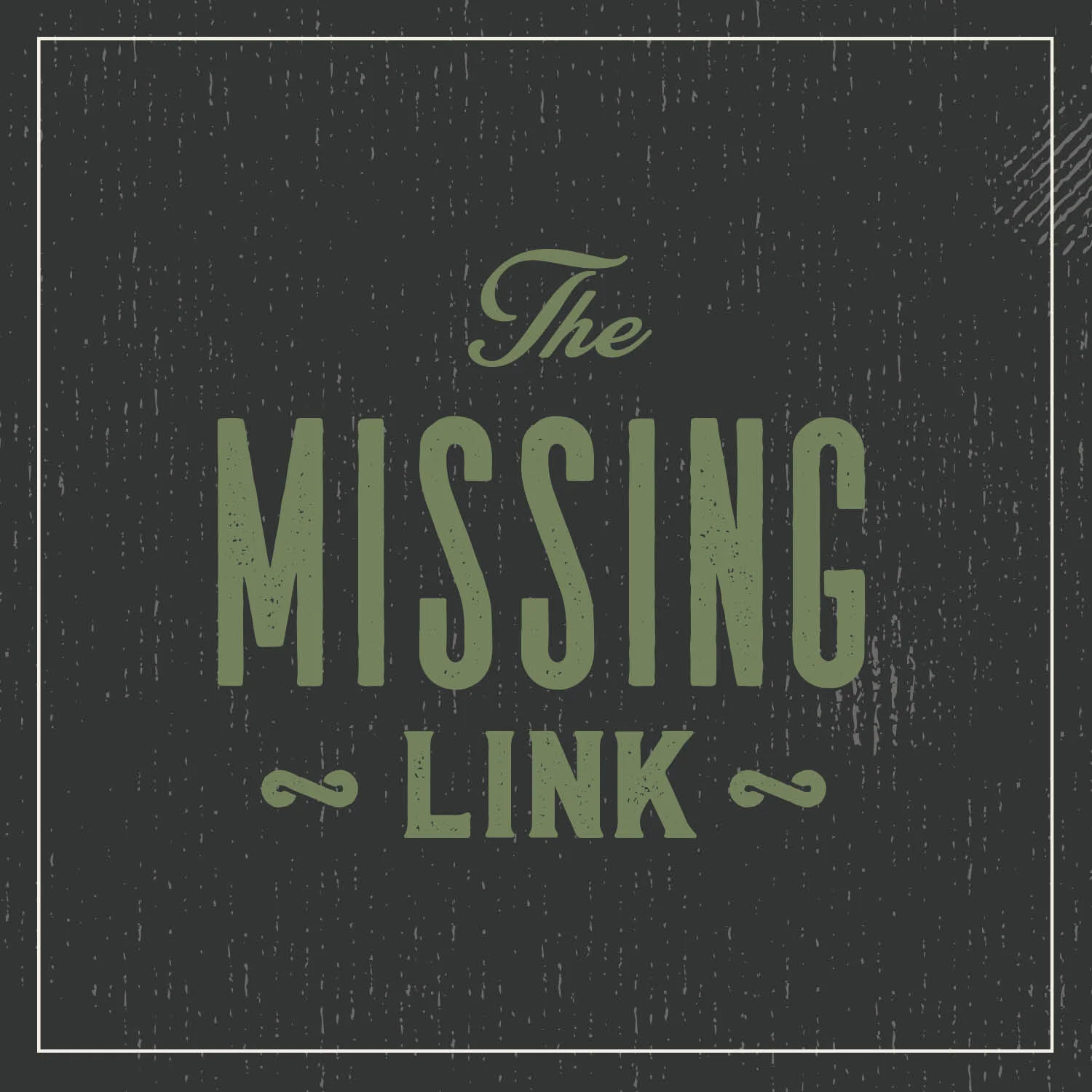 The Missing Link