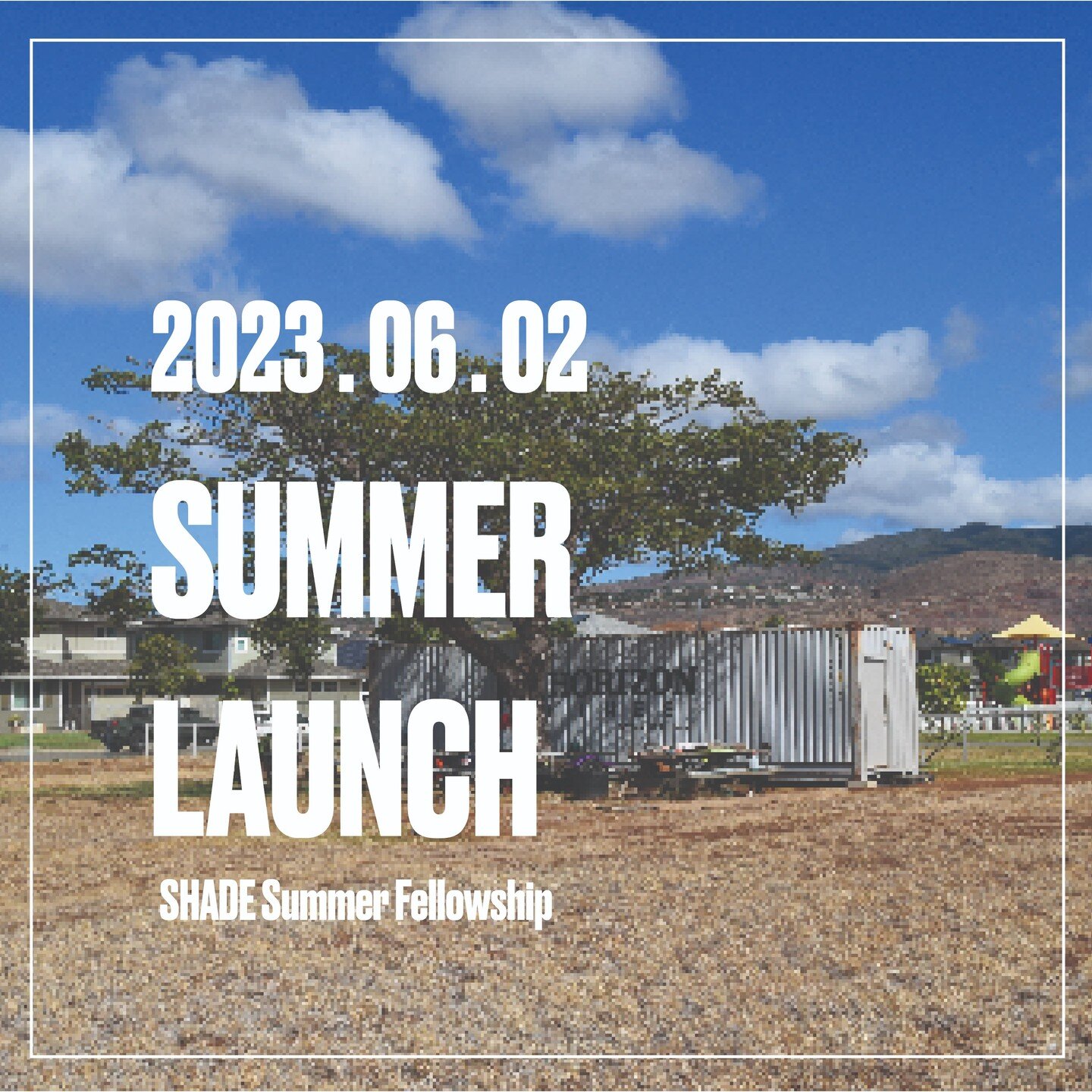 Summer Launch
.
&ldquo;SHADE Institute, the nonprofit arm of SHADE Group, is Hawai&lsquo;i's first public interest design organization. Launched in 2015, the Institute's mission is to provide community-based planning and design to underserved communi