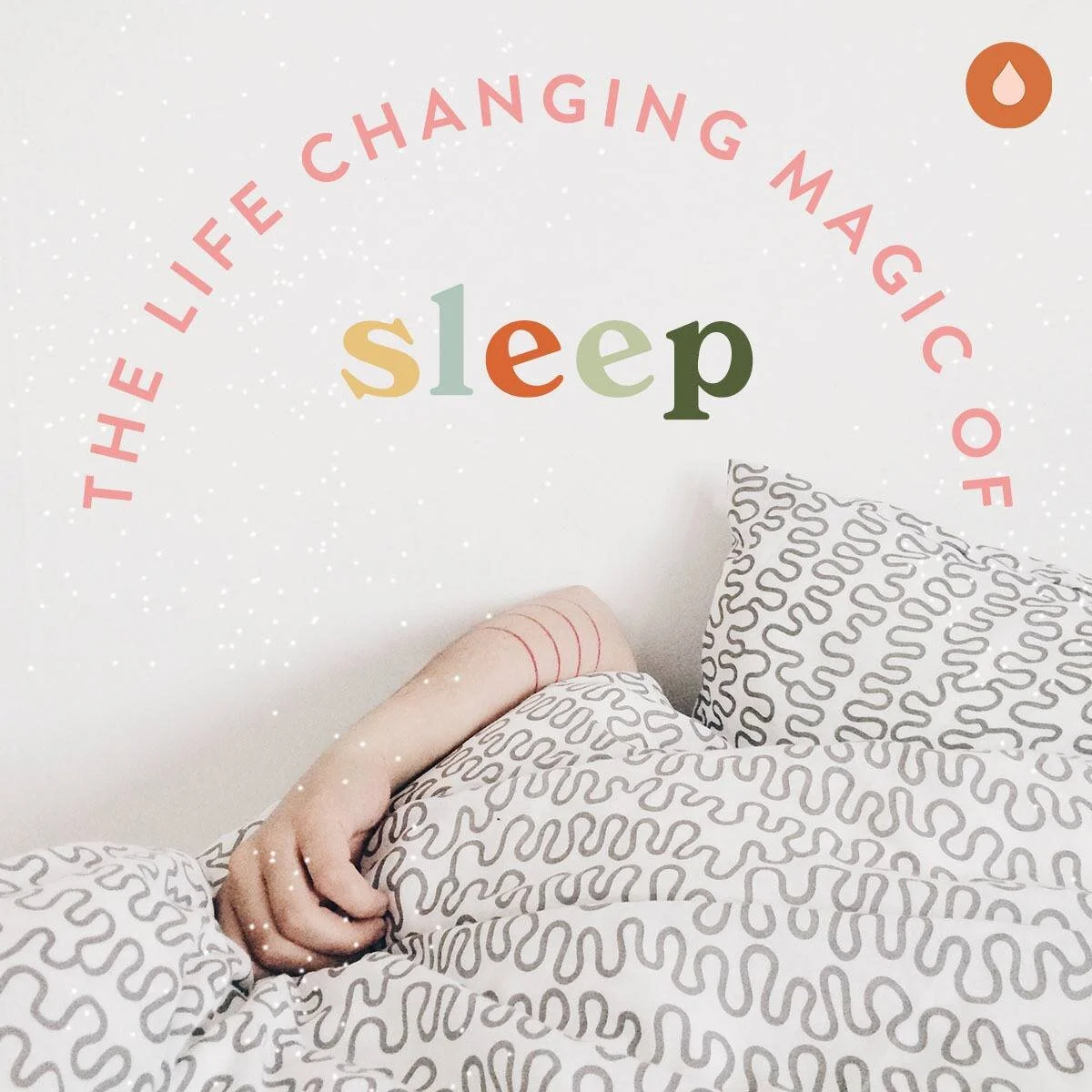 The Life Changing Magic of Sleep