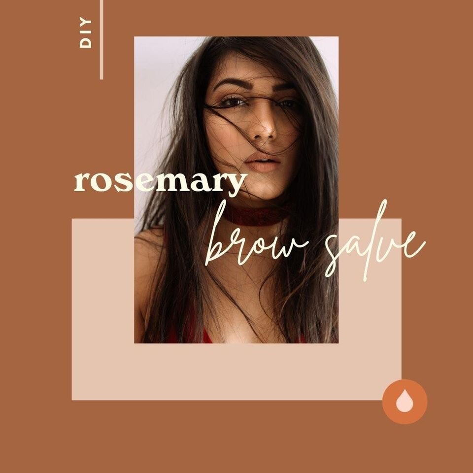 DIY Rosemary Brow Salve