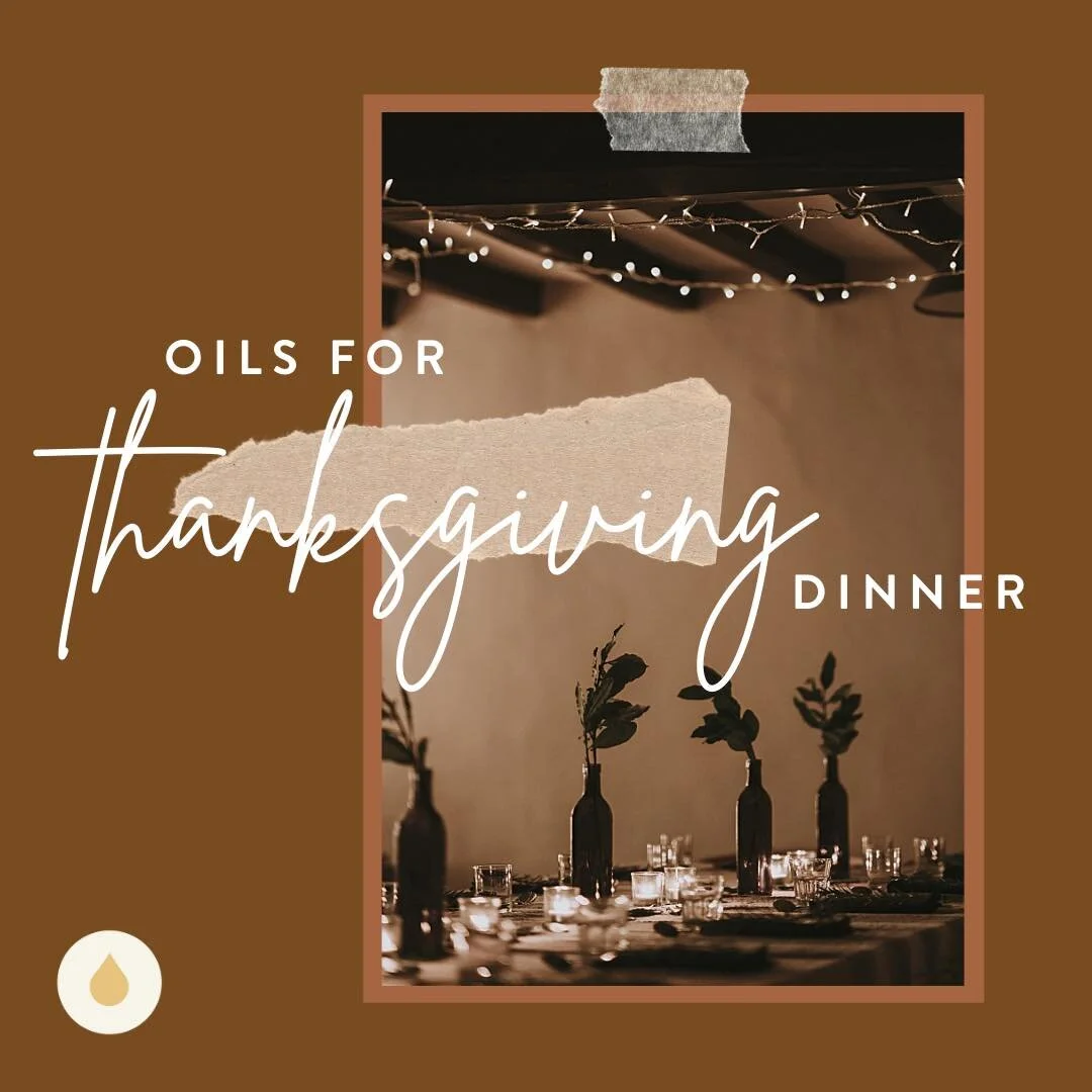 Oils for Thanksgiving Dinner