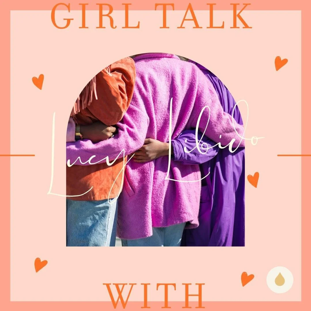 Girl Talk : Lucy Libido's Favorites