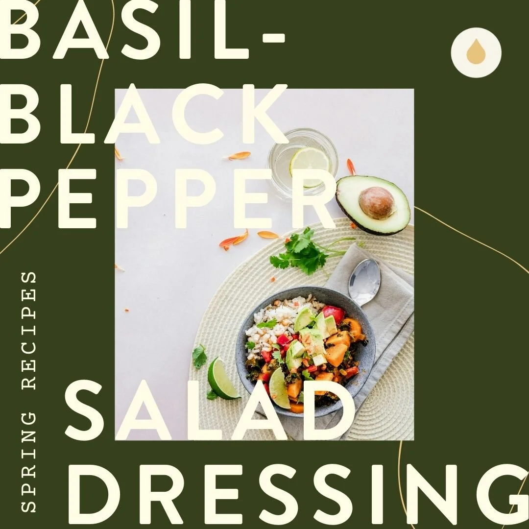 Oil Infused Recipe : Basil Black Pepper Salad Dressing
