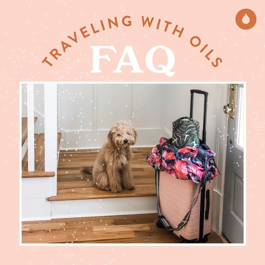 FAQ : Oils + Travel