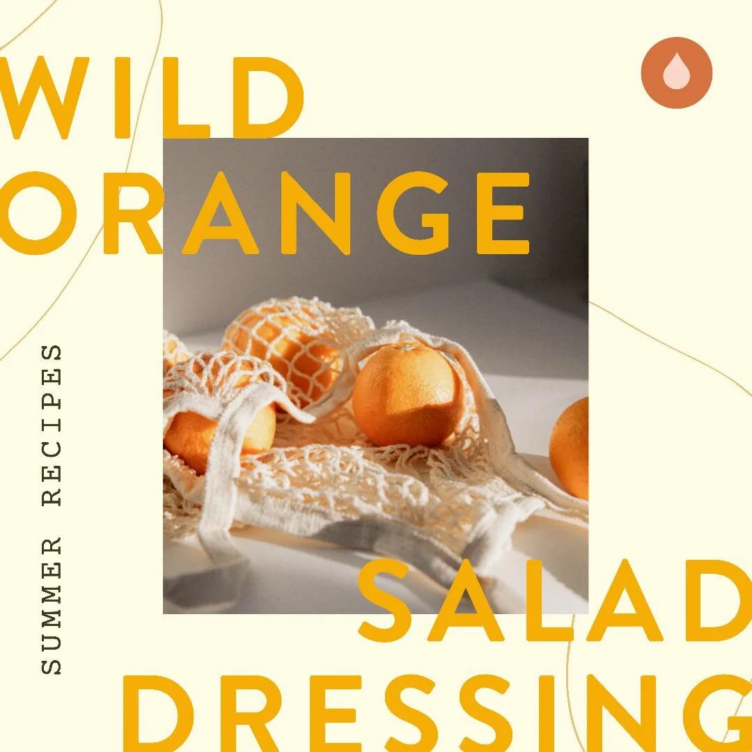 Oil Infused Recipe : Wild Orange Salad Dressing