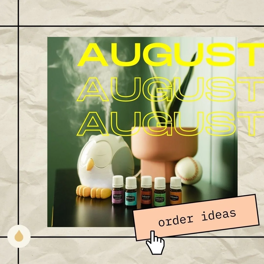 August Order Ideas