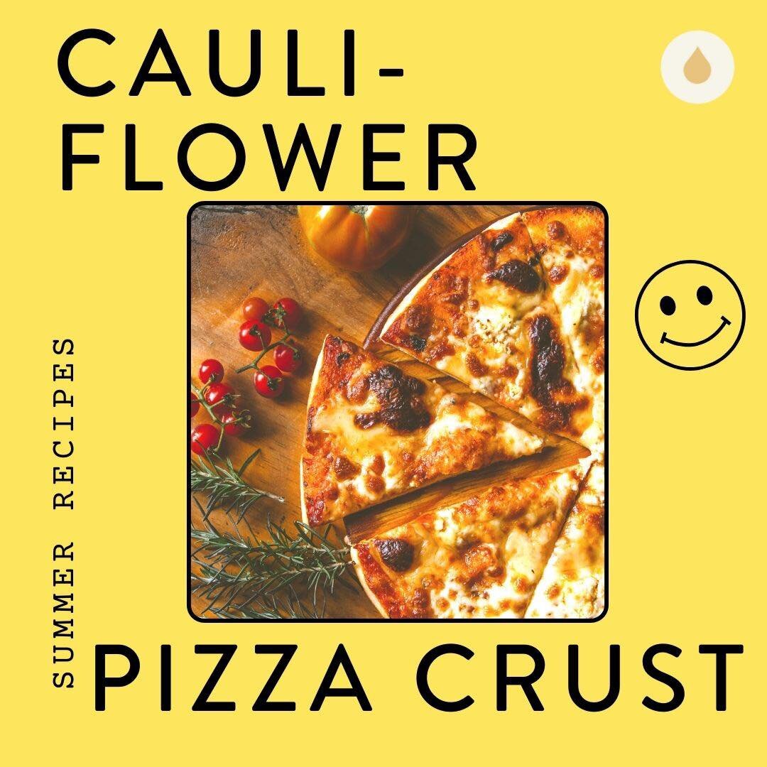 Oil Infused Recipe : Cauliflower Crust Pizza