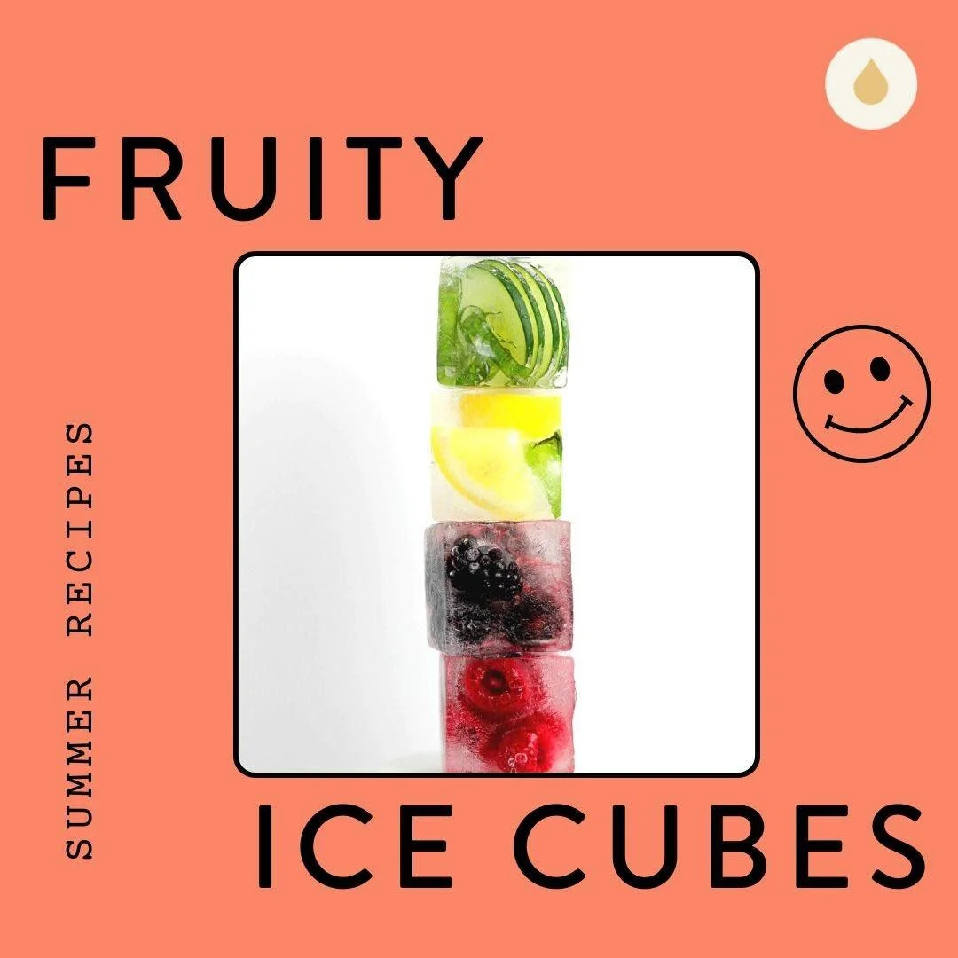 Oil Infused Recipe : Fruity Ice Cubes