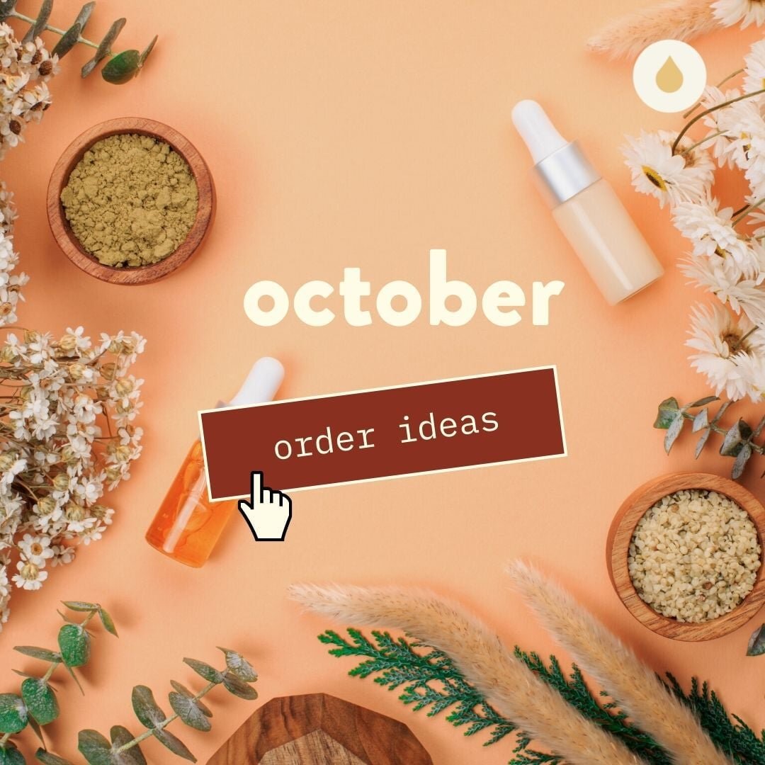 October Order Ideas