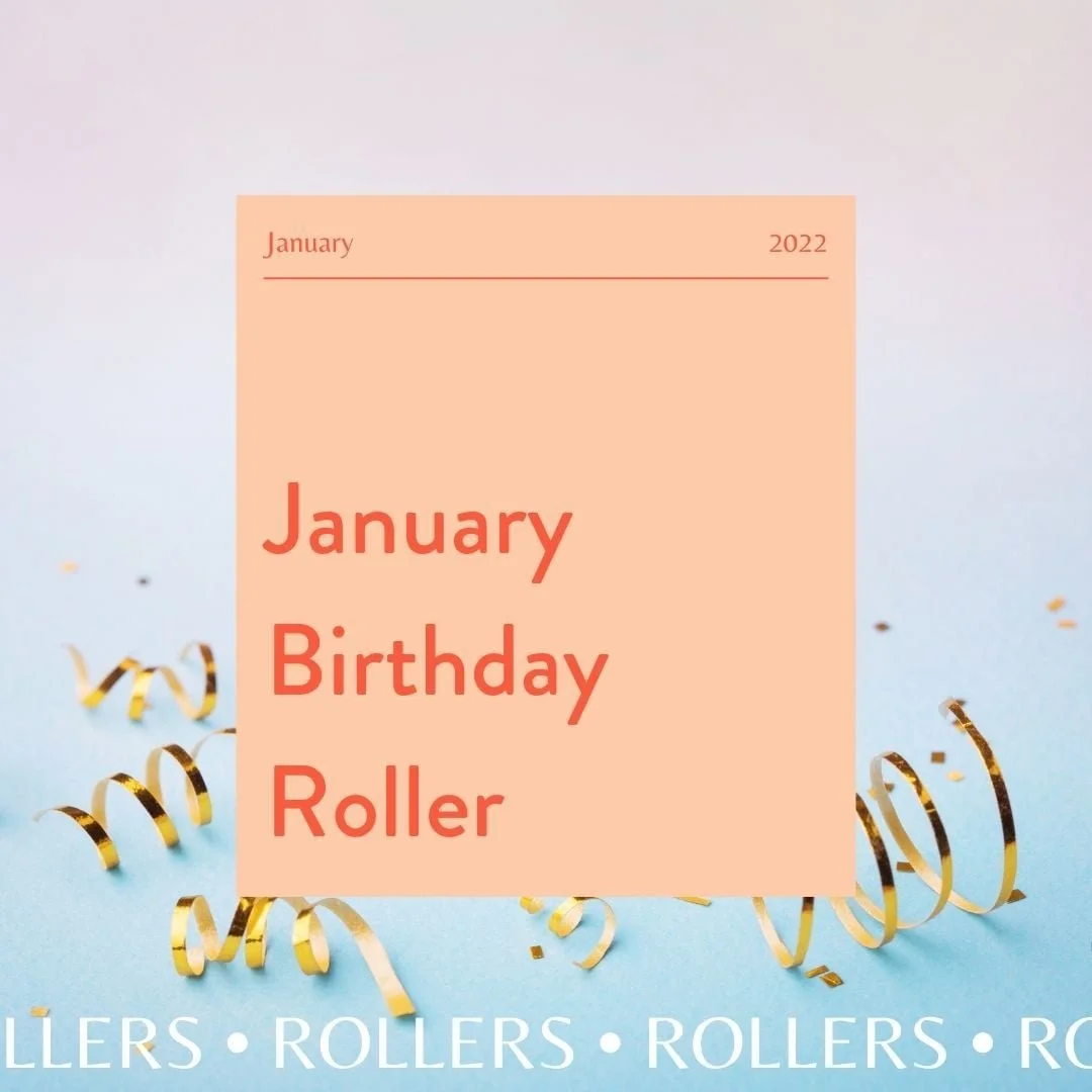 January Roller: Birthday!
