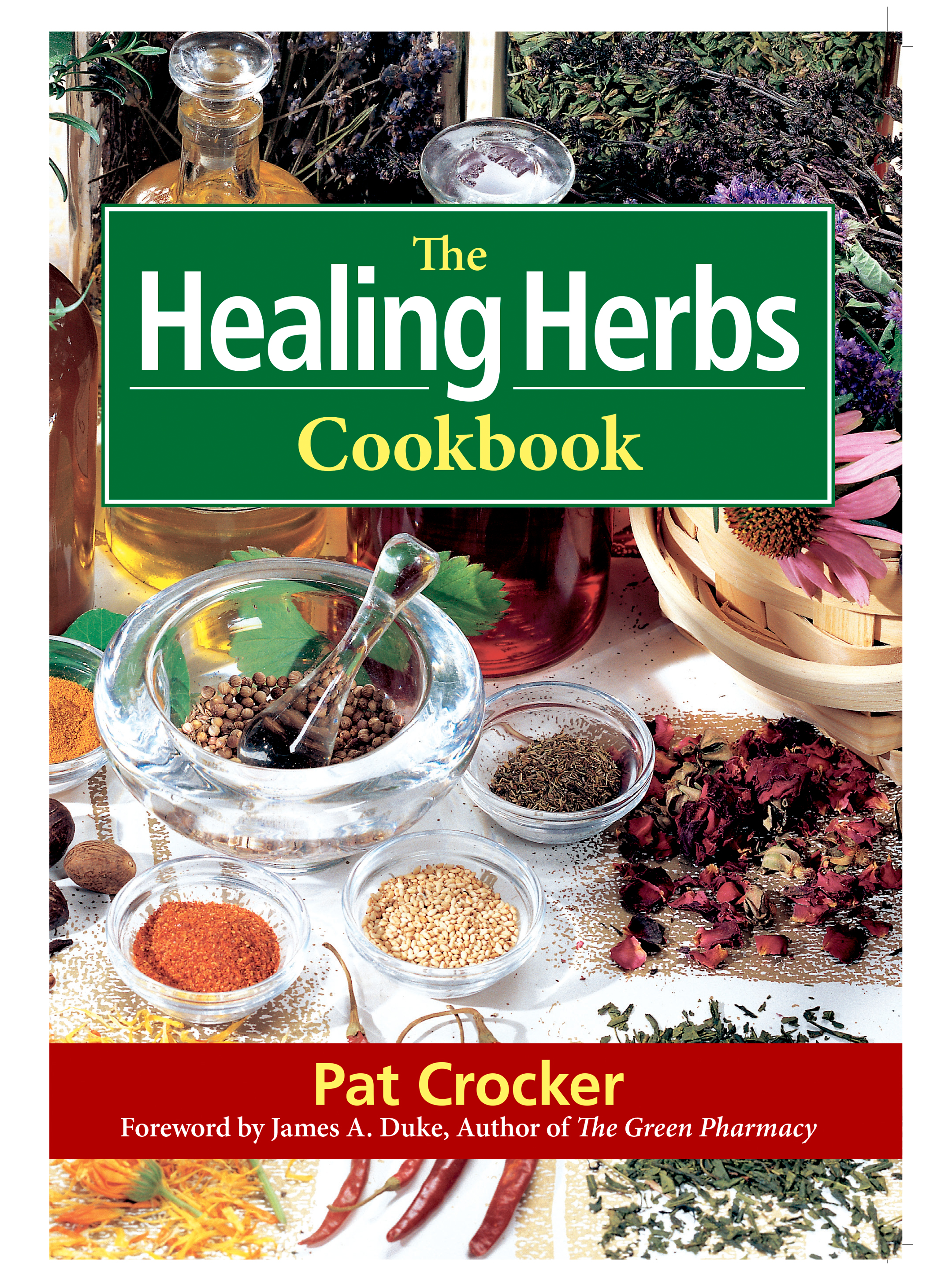 The Healing Herbs Cookbook by Pat Crocker