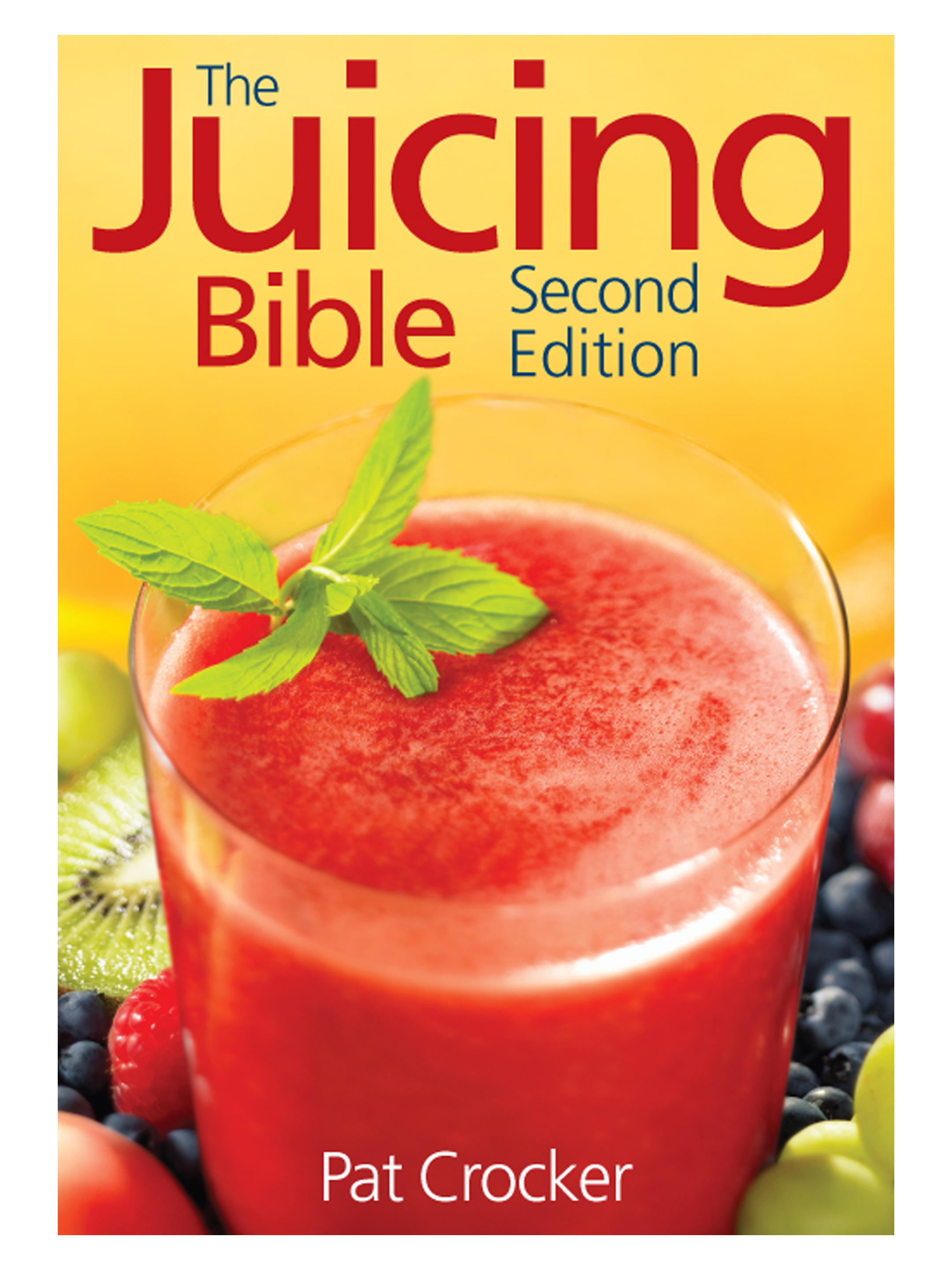 The Juicing Bible by Pat Crocker