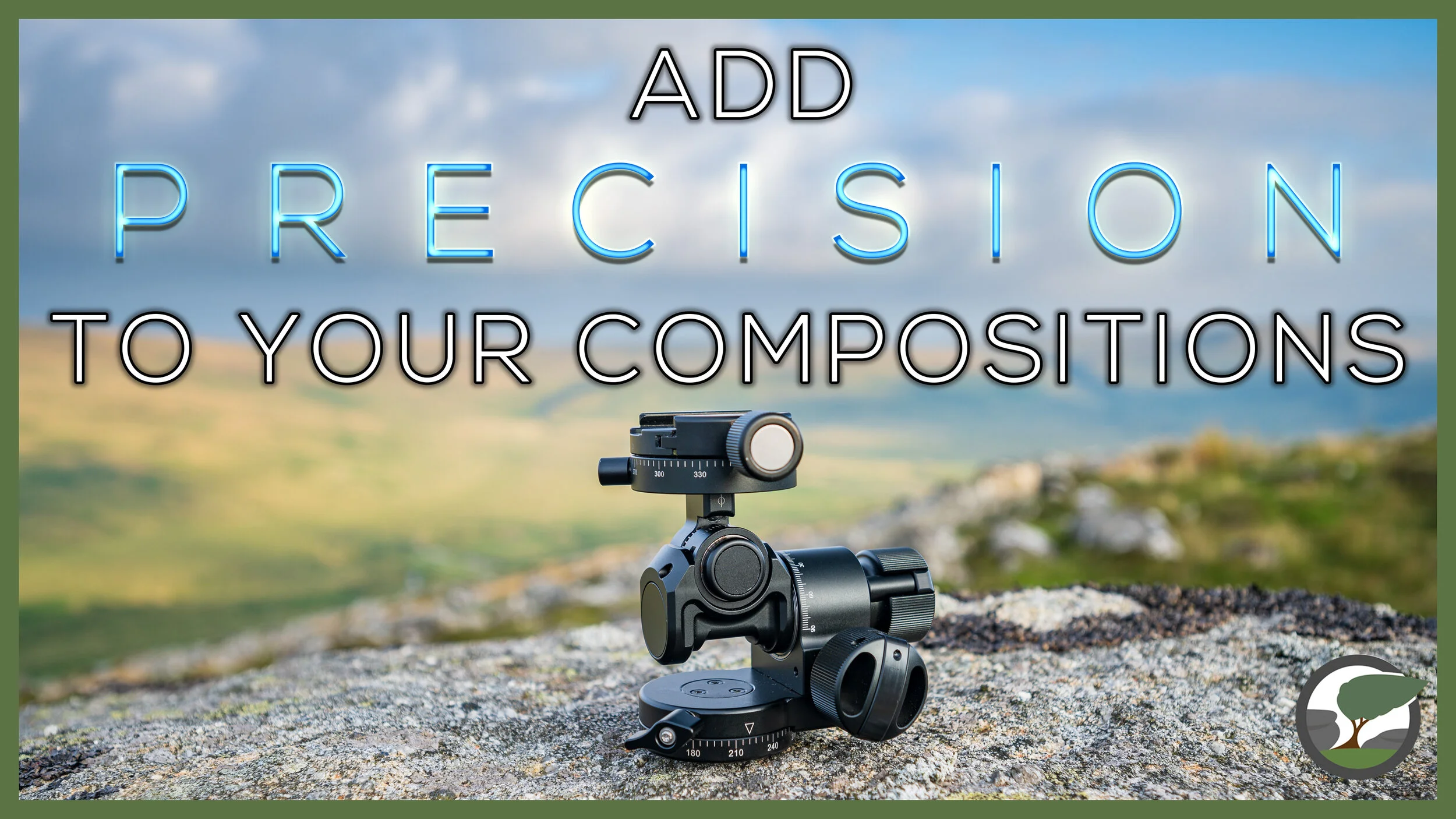 Add Precision to Your Landscape Photography Compositions