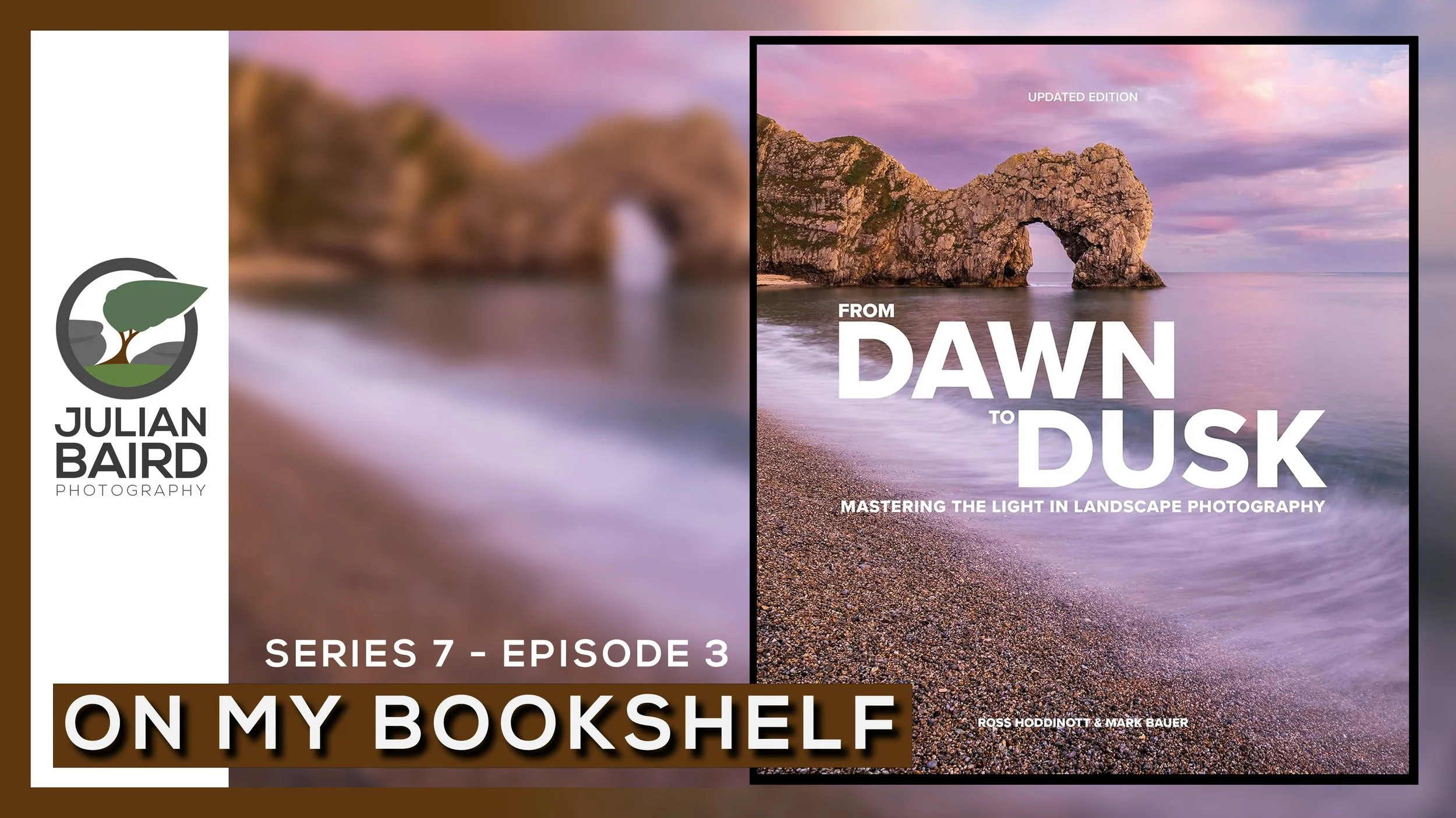 From Dawn to Dusk - Mastering the Light in Landscape Photography - On My Bookshelf S07E03