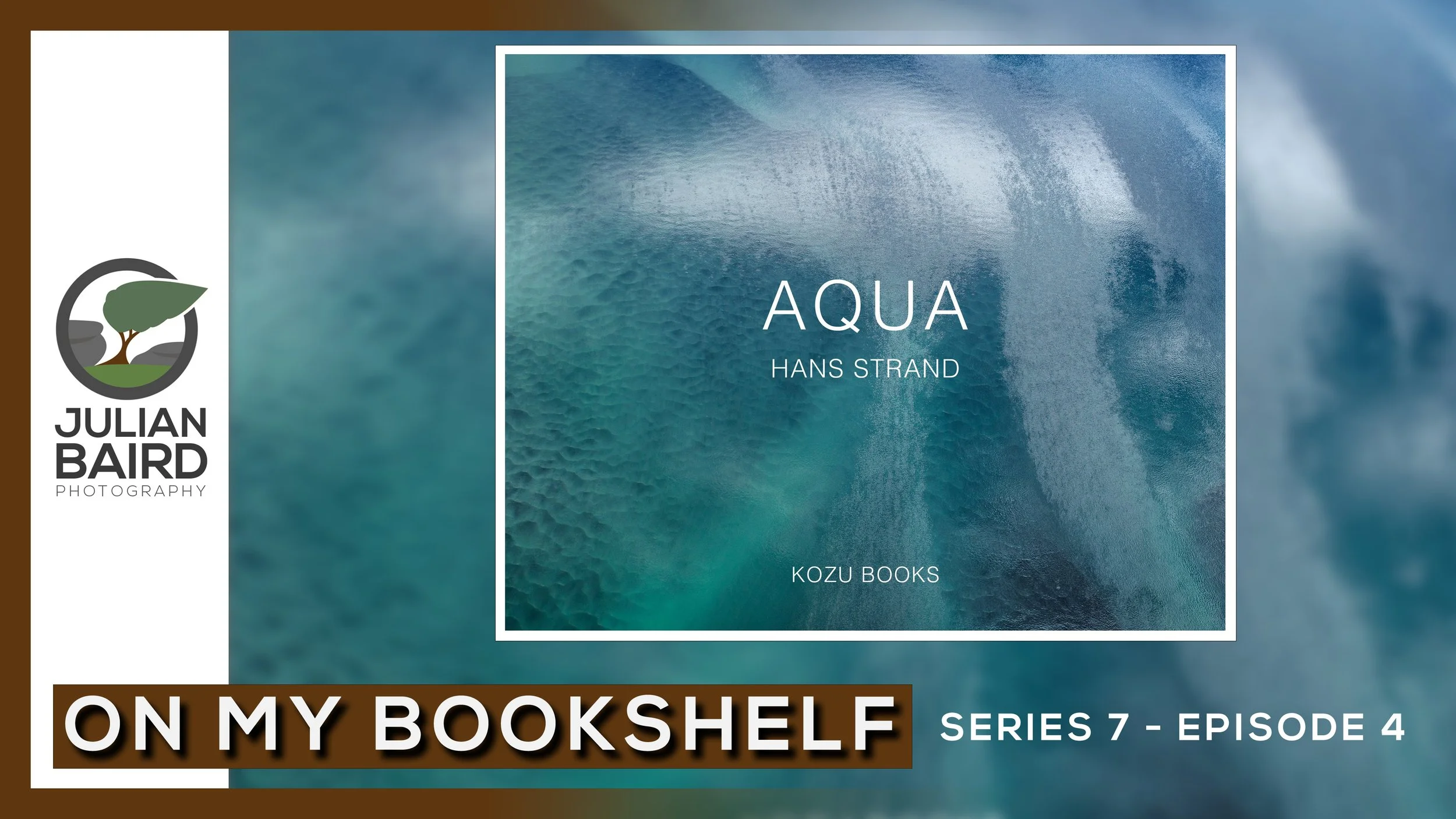 Aqua by Hans Strand and Published by Kozu Books - On My Bookshelf S07E04