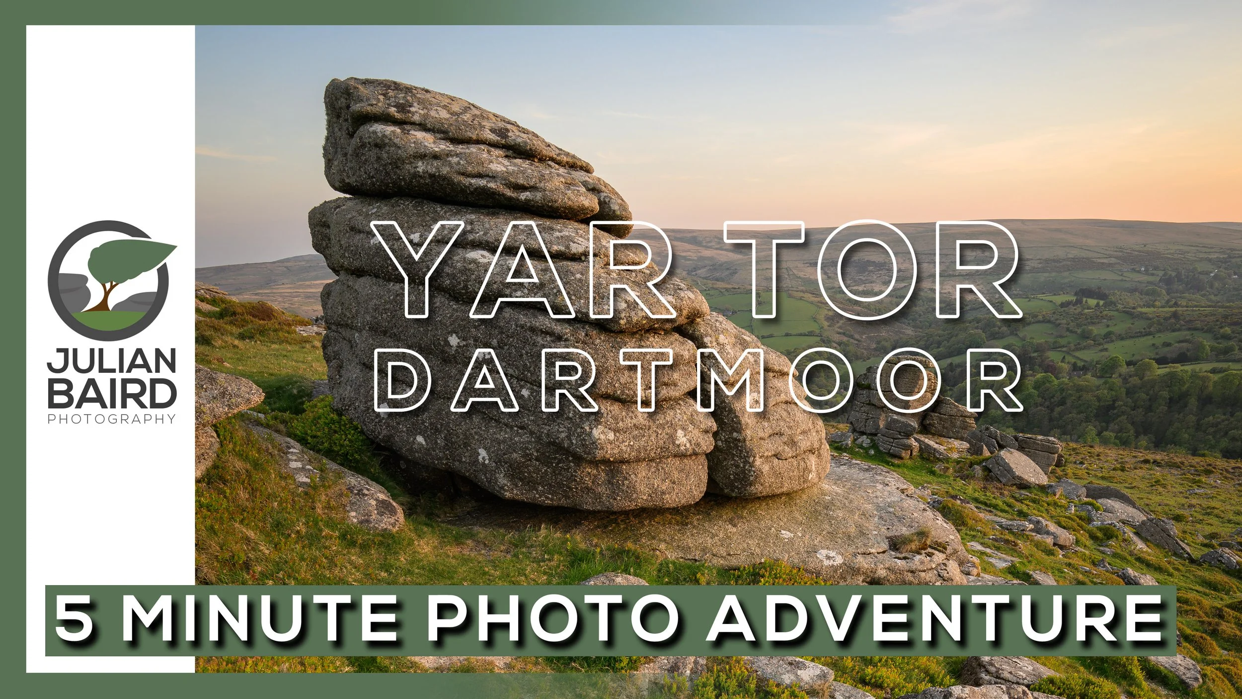 Photographing Dartmoor's Yar Tor - A 5 Minute Photo Adventure