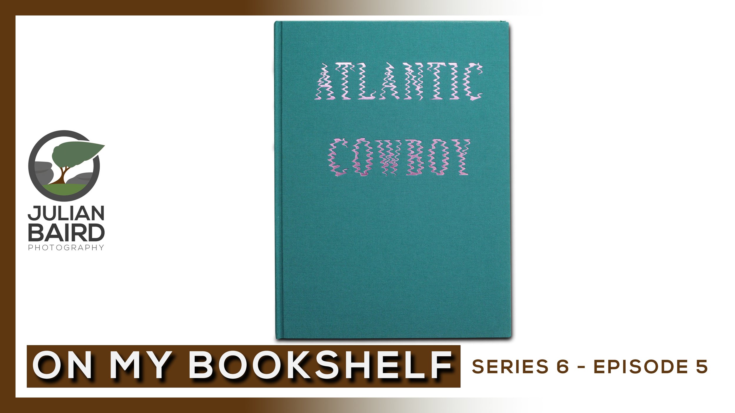 Atlantic Cowboy by Andrea Gjestvang - On My Bookshelf S05E05