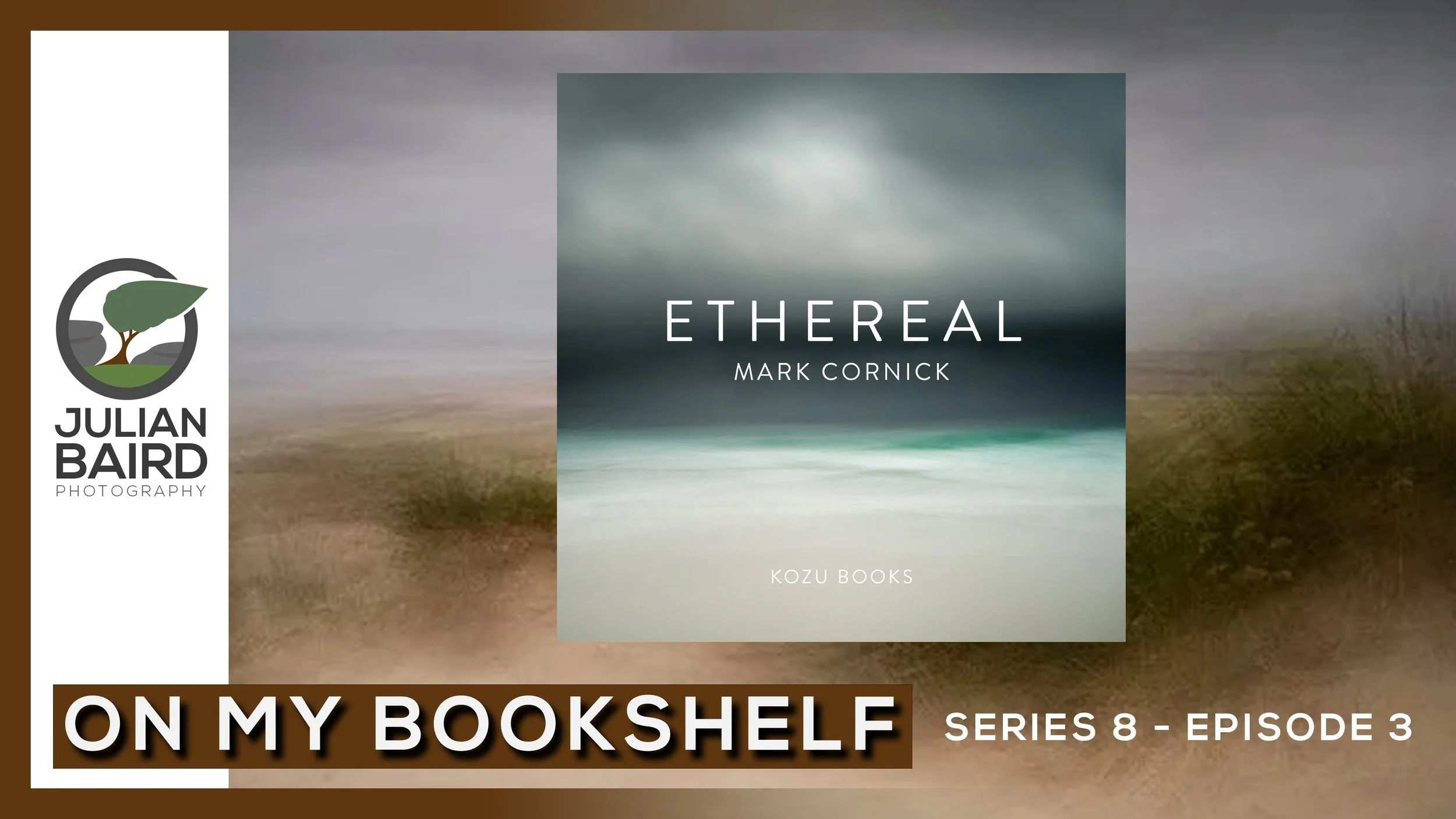 Ethereal By Mark Cornick  and Published by Kozu Books - On My Bookshelf S08E03