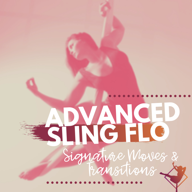 Advanced Sling Flo: Signature Moves & Transitions | $14.99